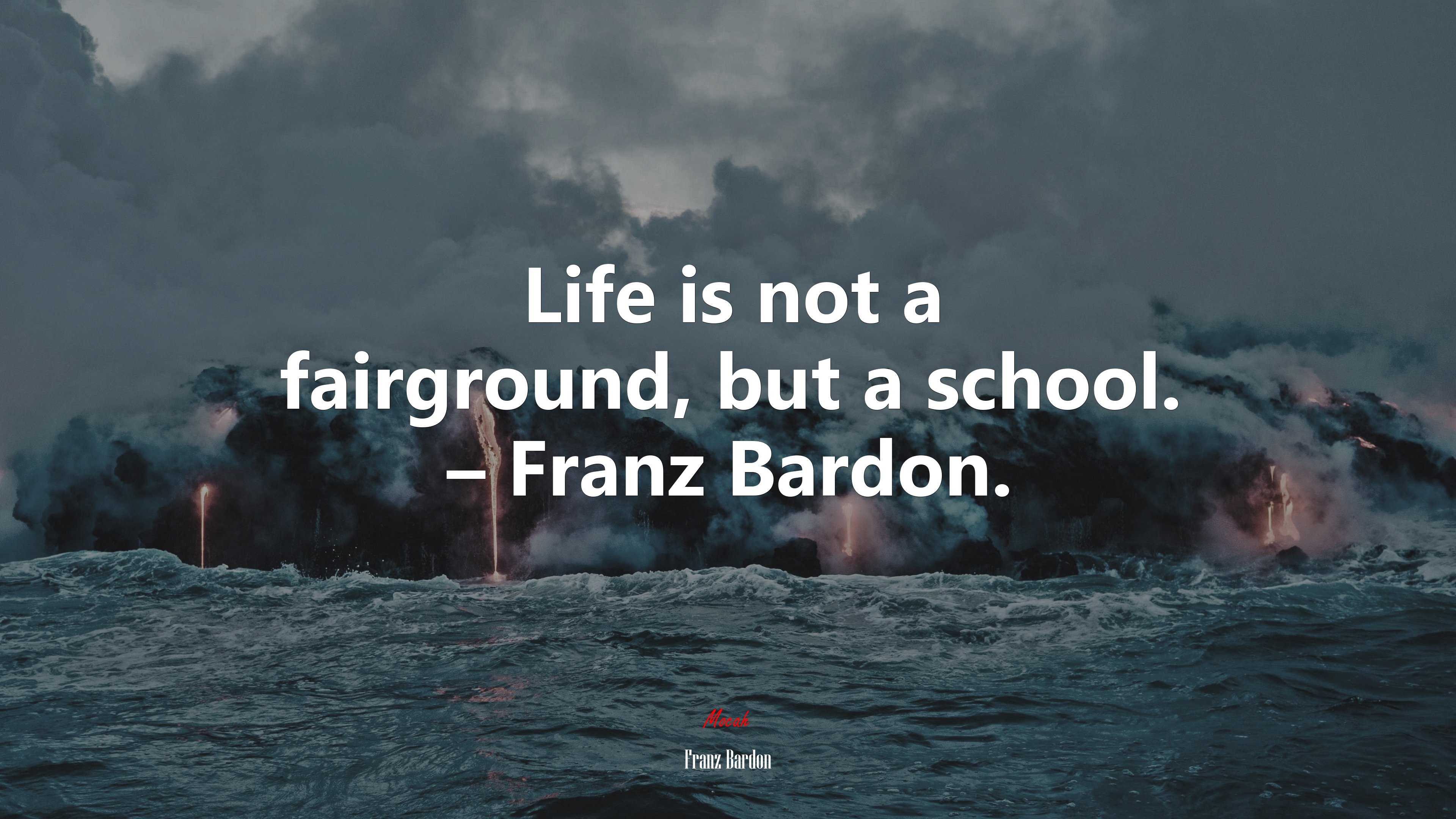 Life is not a fairground, but a school. – Franz Bardon. | Franz Bardon quote HD Wallpaper