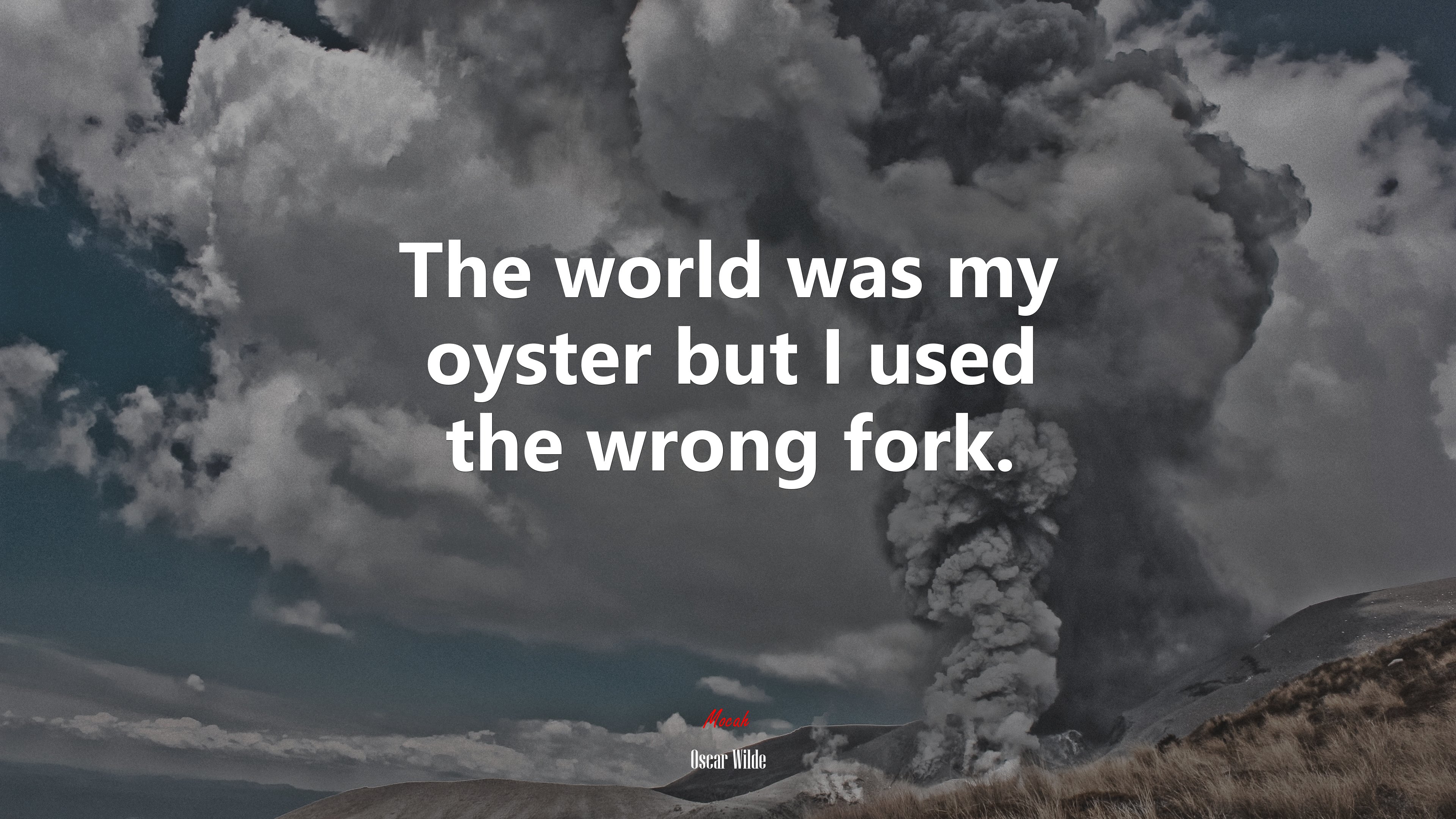 The world was my oyster but I used the wrong fork. | Oscar Wilde quote HD Wallpaper
