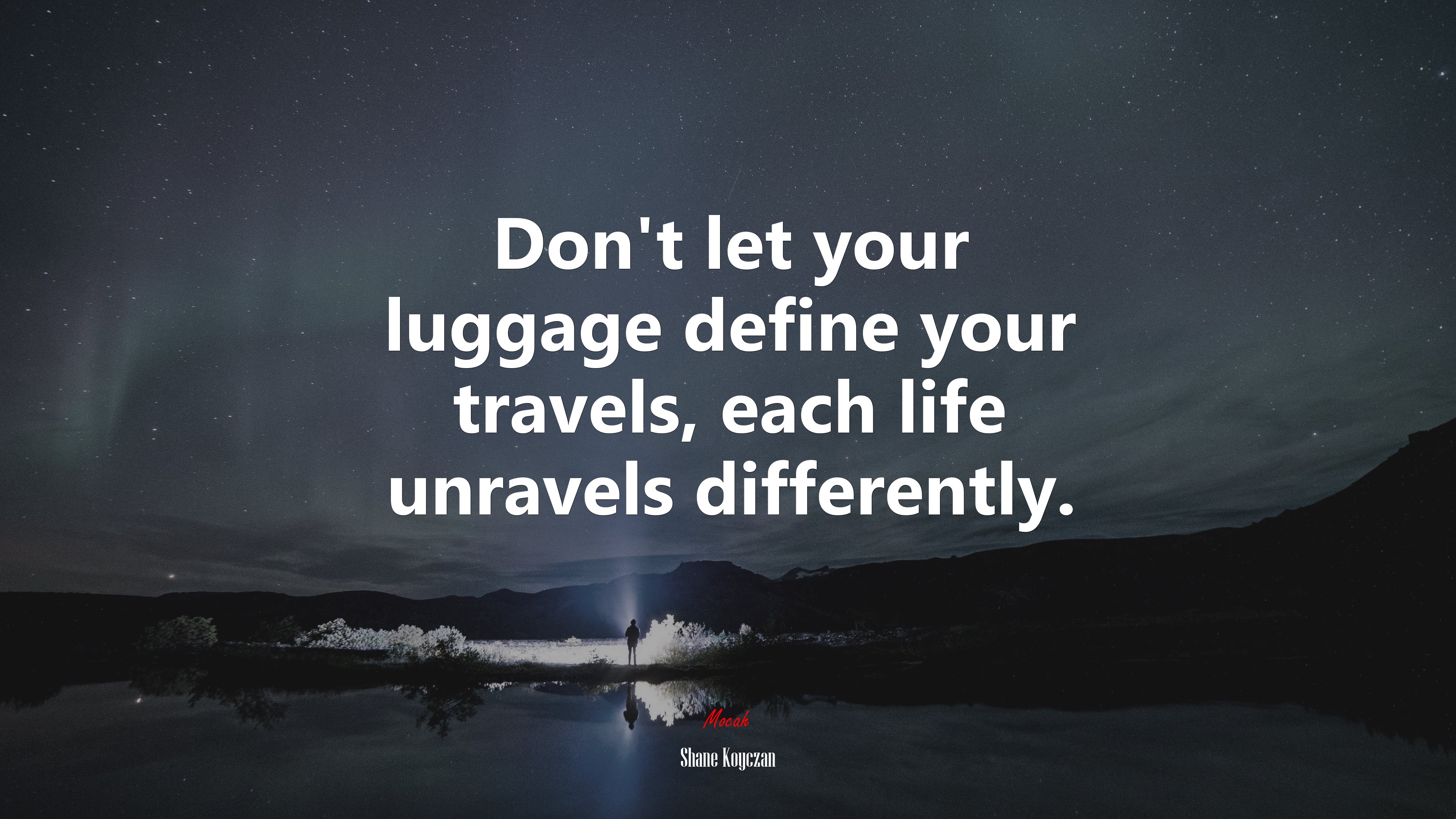 Don’t let your luggage define your travels, each life unravels differently. | Shane Koyczan quote HD Wallpaper