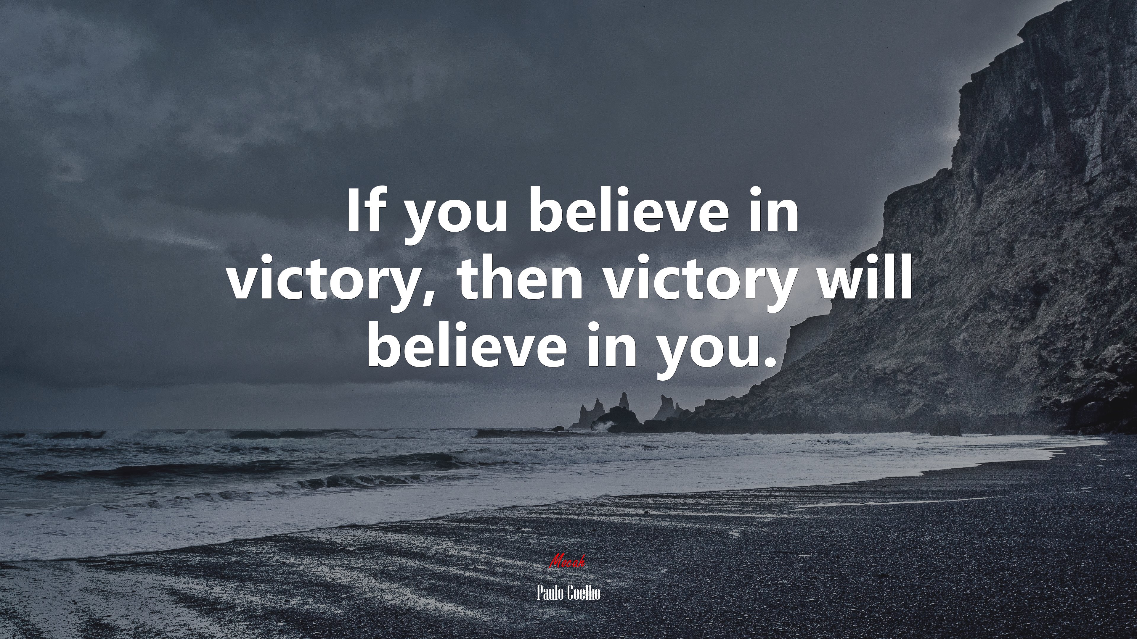 If you believe in victory, then victory will believe in you. | Paulo Coelho quote HD Wallpaper