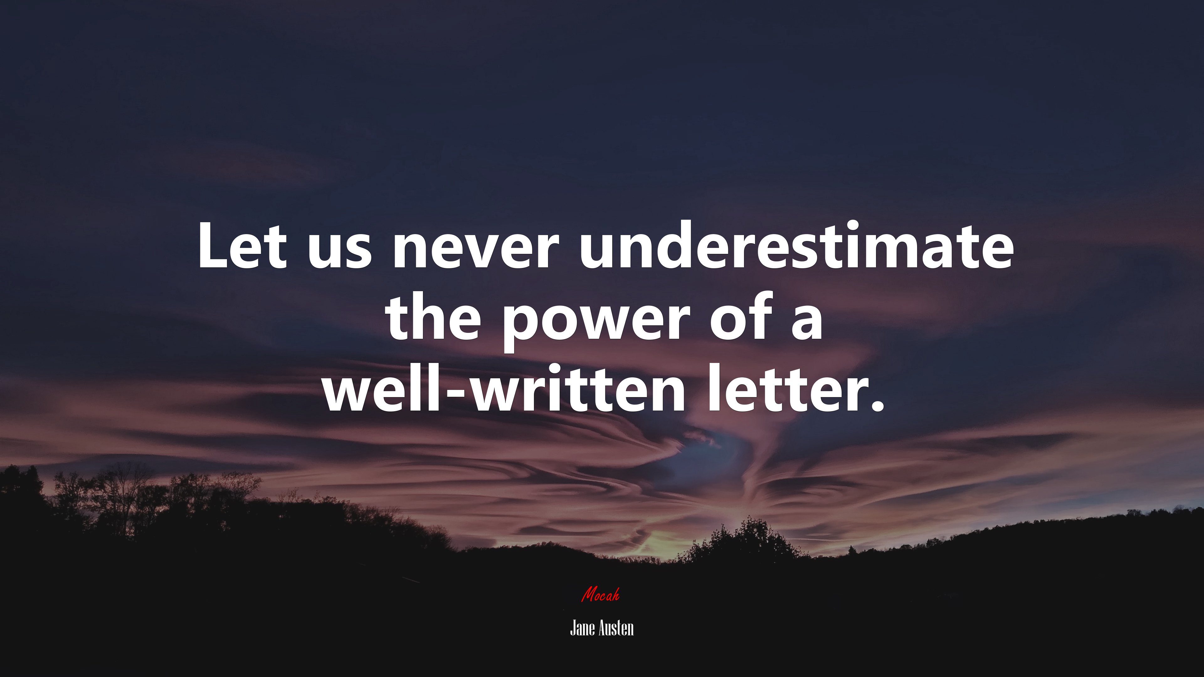 Let us never underestimate the power of a well-written letter. | Jane Austen quote HD Wallpaper