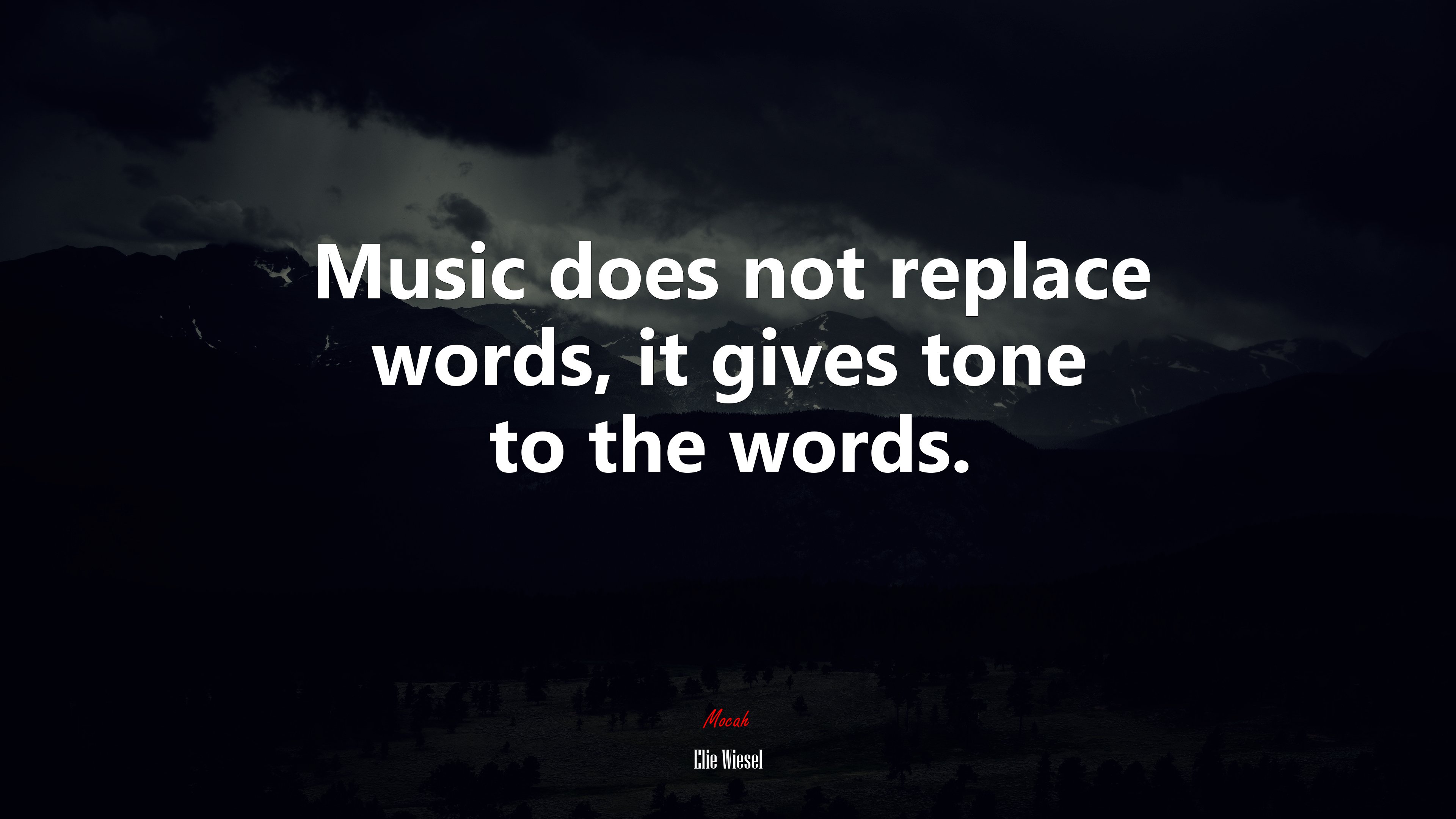 Music does not replace words, it gives tone to the words. | Elie Wiesel quote HD Wallpaper