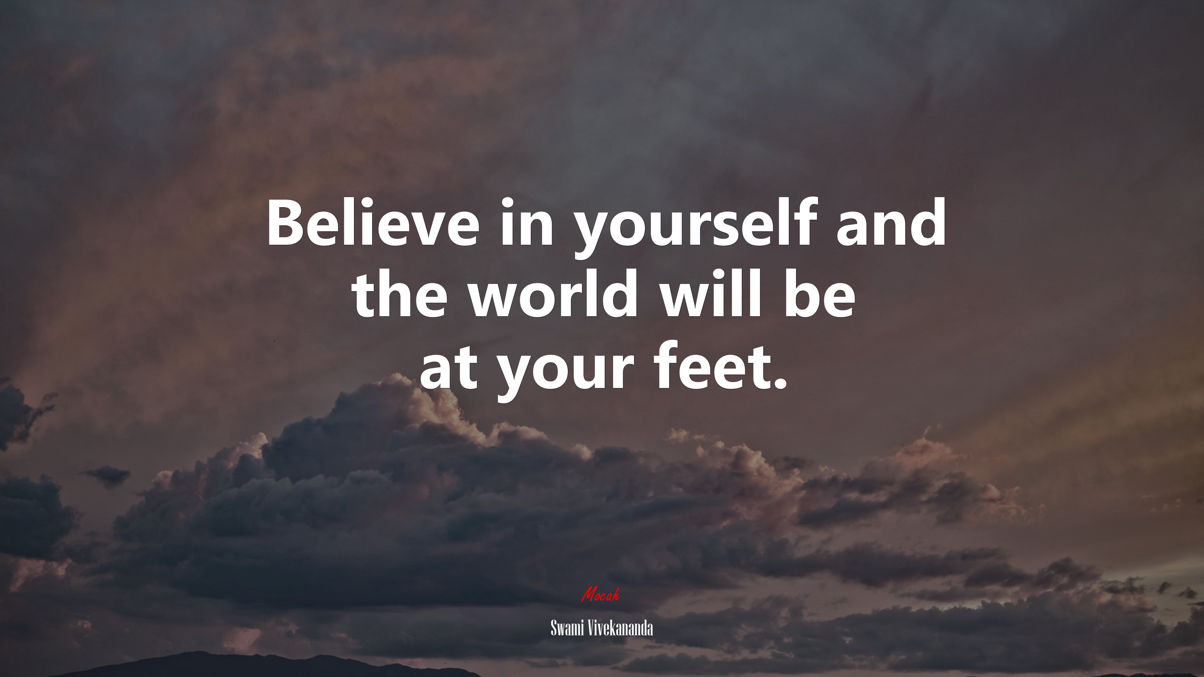 Believe in yourself and the world will be at your feet. | Swami Vivekananda quote HD Wallpaper