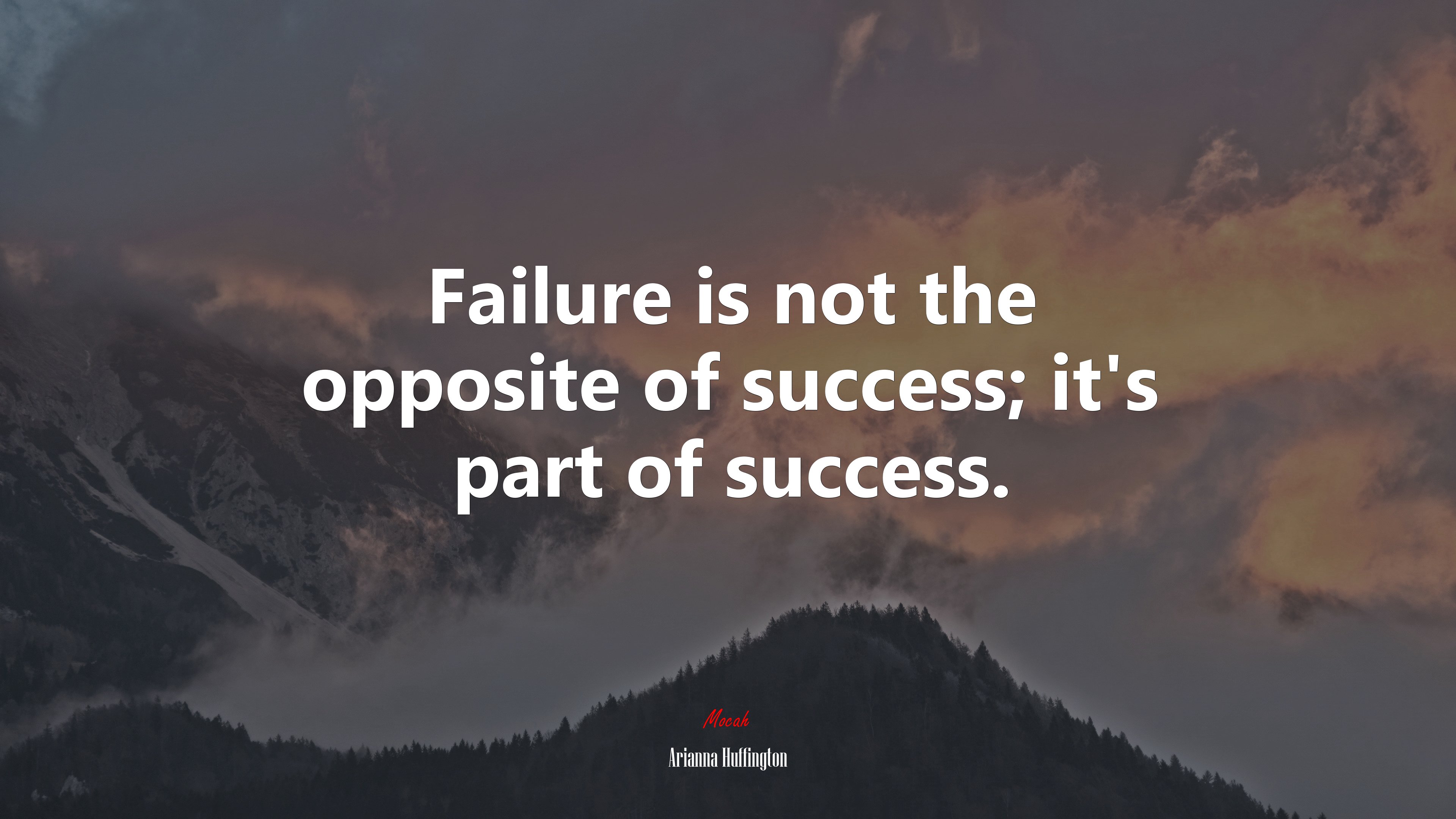 Failure is not the opposite of success; it’s part of success. | Arianna Huffington quote HD Wallpaper