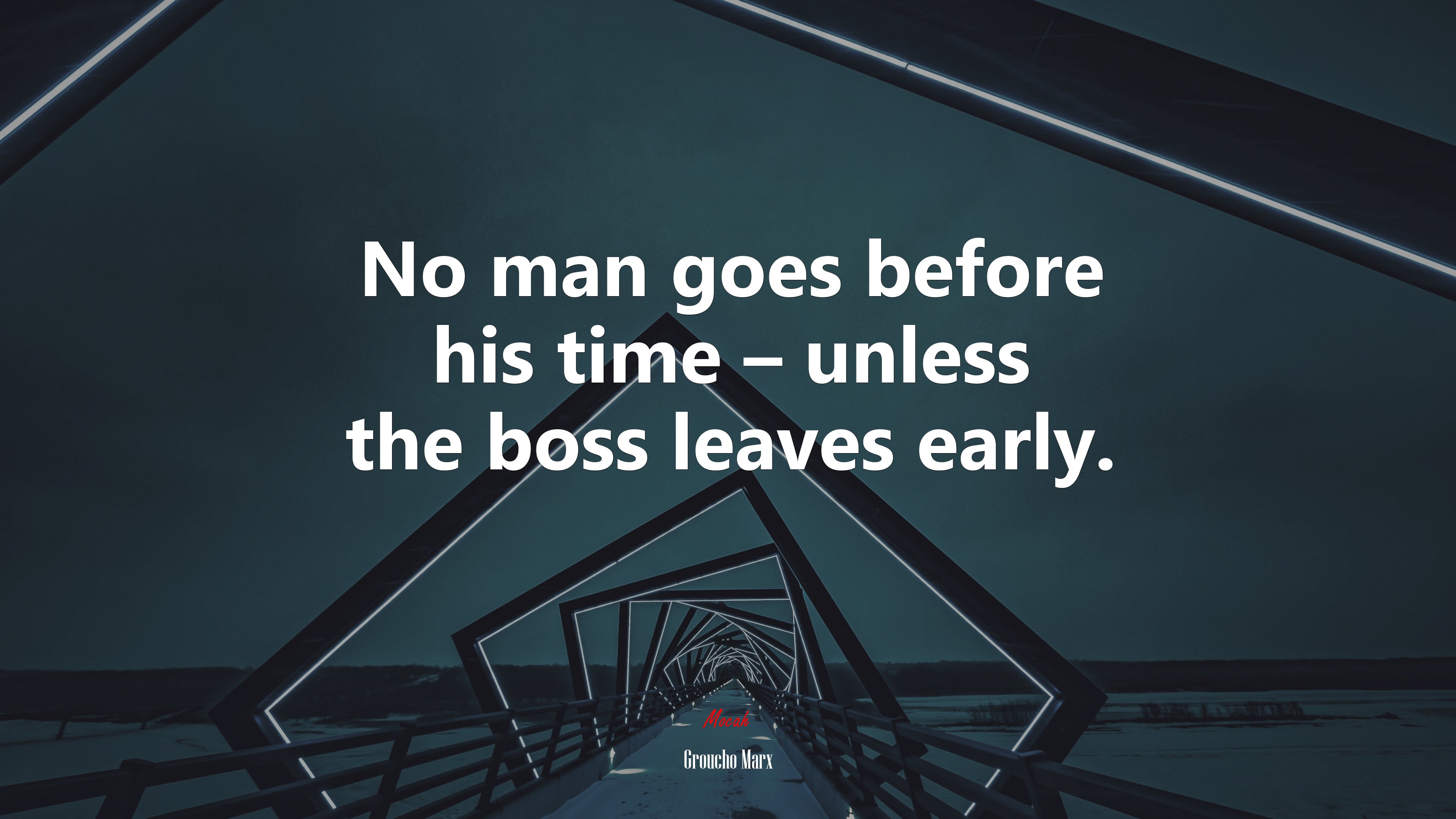 No man goes before his time – unless the boss leaves early. | Groucho Marx quote HD Wallpaper