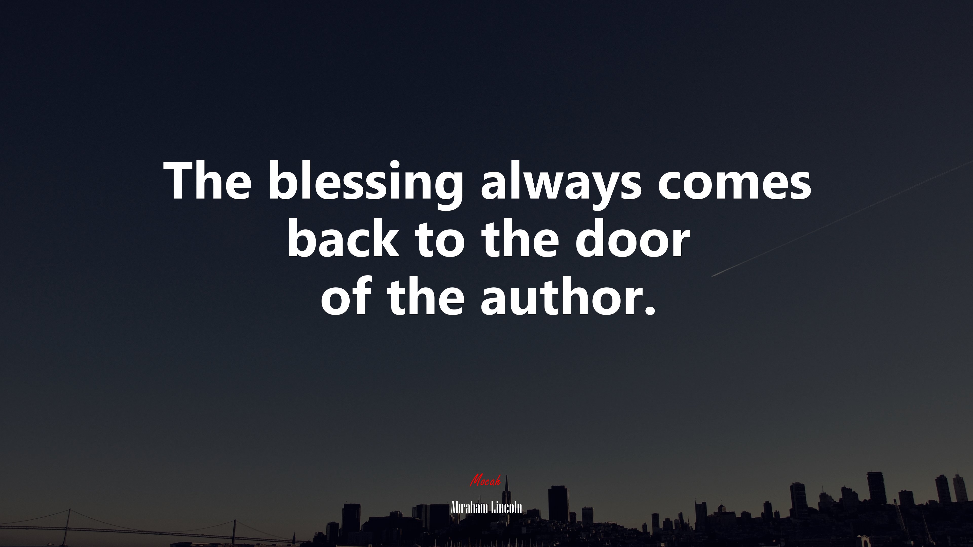 The blessing always comes back to the door of the author. | Abraham Lincoln quote HD Wallpaper