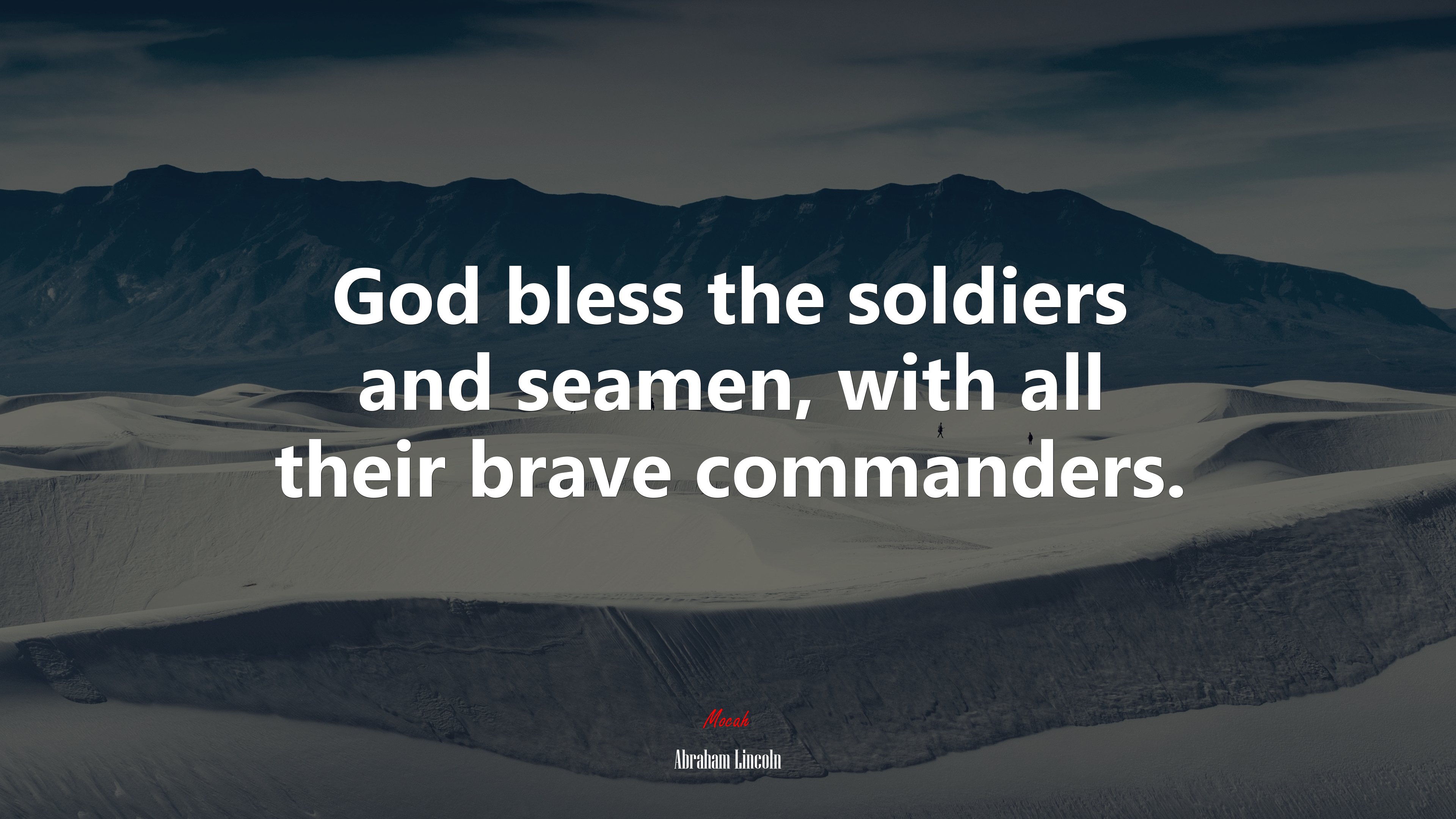 God bless the soldiers and seamen, with all their brave commanders. | Abraham Lincoln quote HD Wallpaper