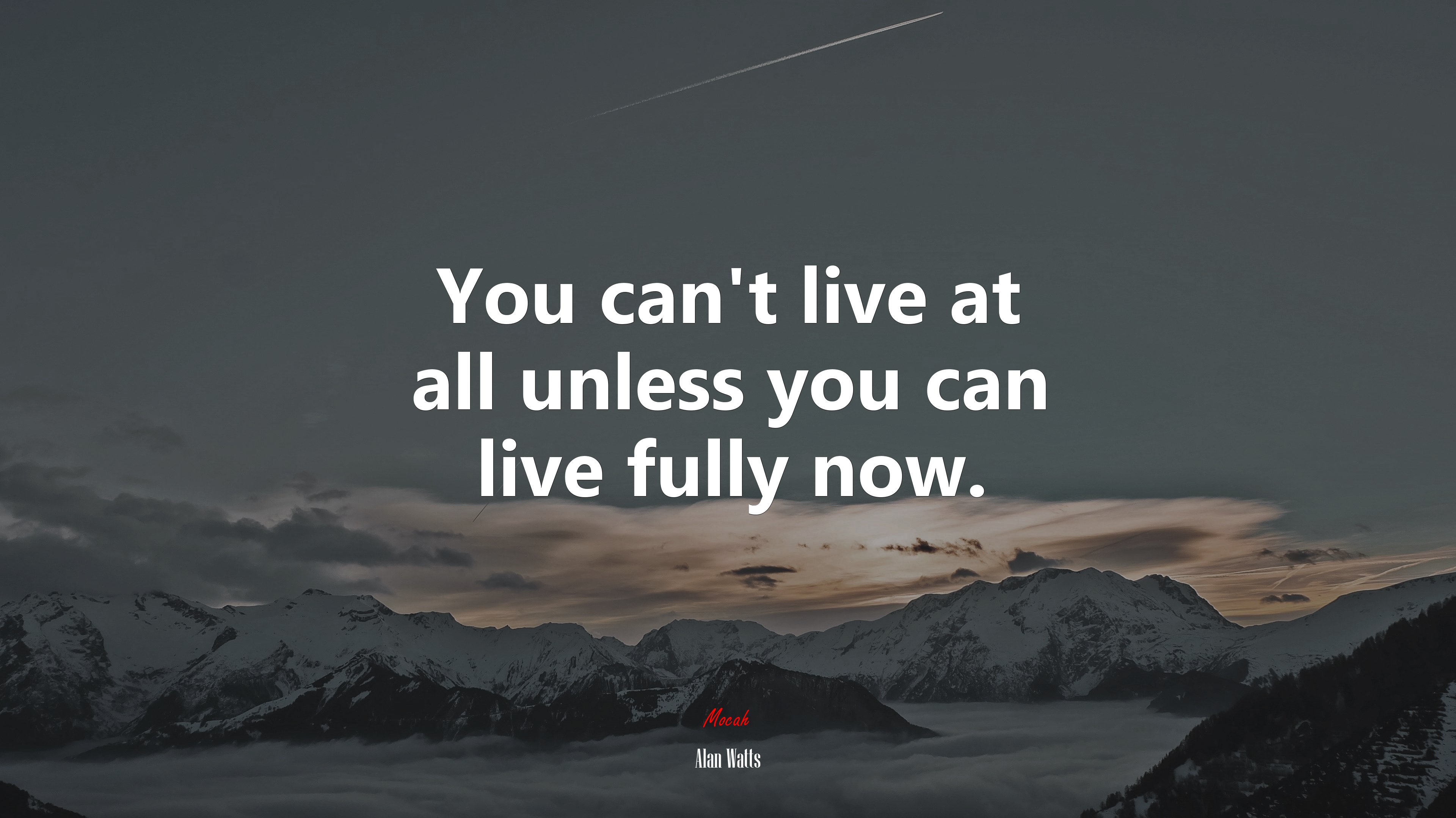 You can’t live at all unless you can live fully now. | Alan Watts quote HD Wallpaper