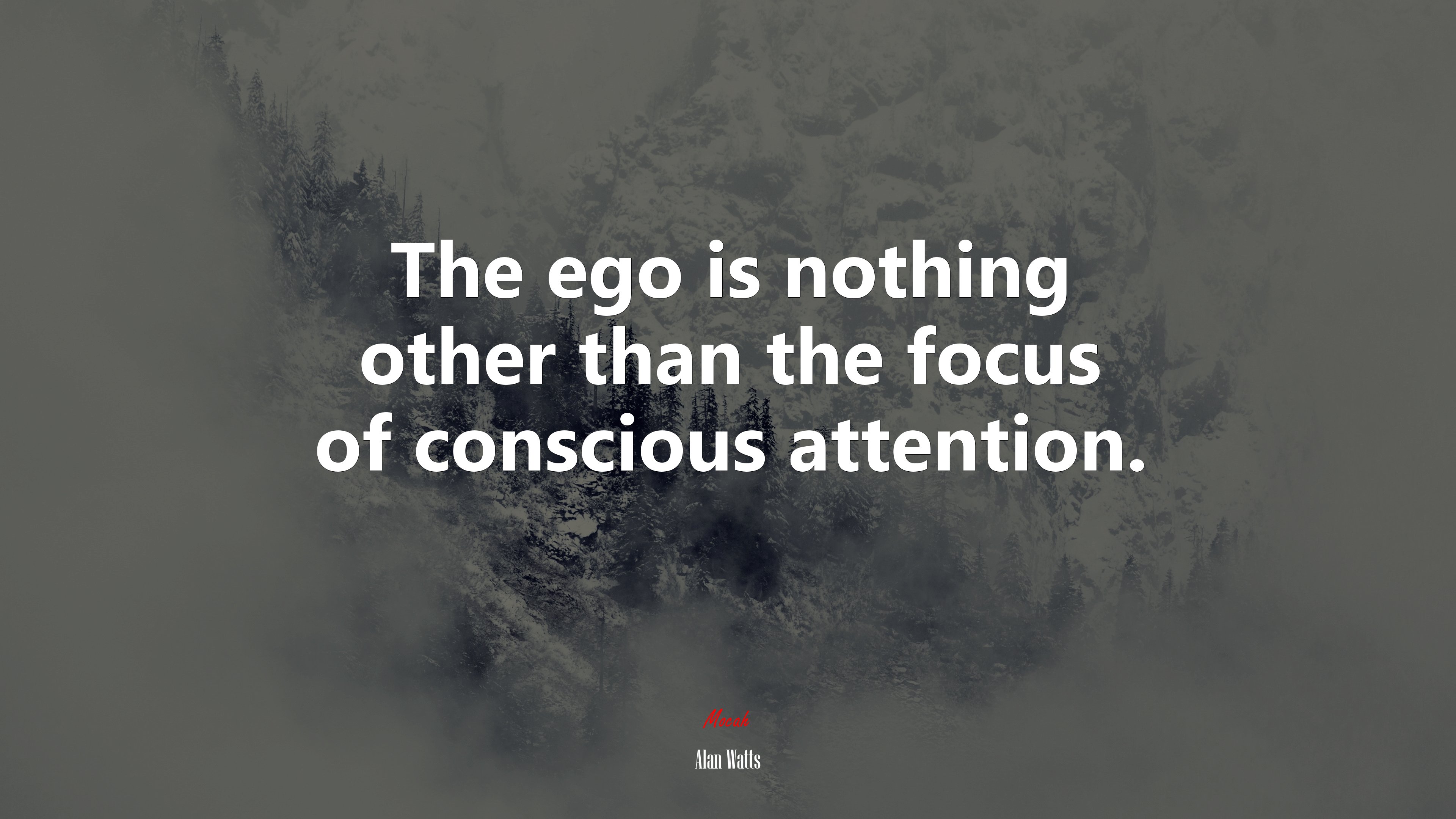 The ego is nothing other than the focus of conscious attention. | Alan Watts quote HD Wallpaper