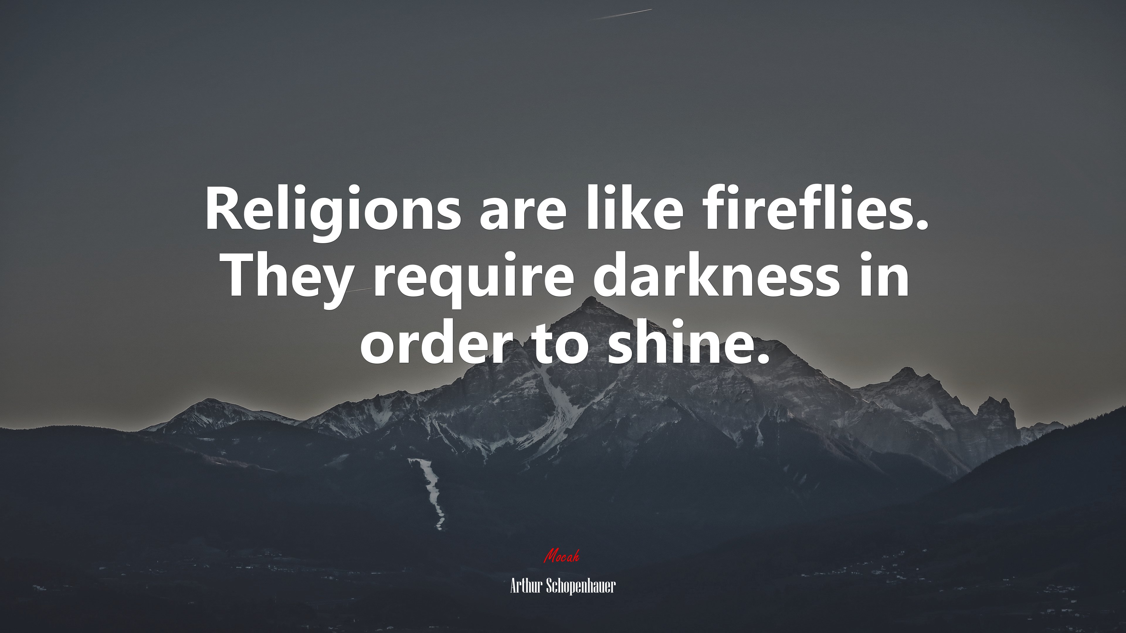 Religions are like fireflies. They require darkness in order to shine. | Arthur Schopenhauer quote HD Wallpaper