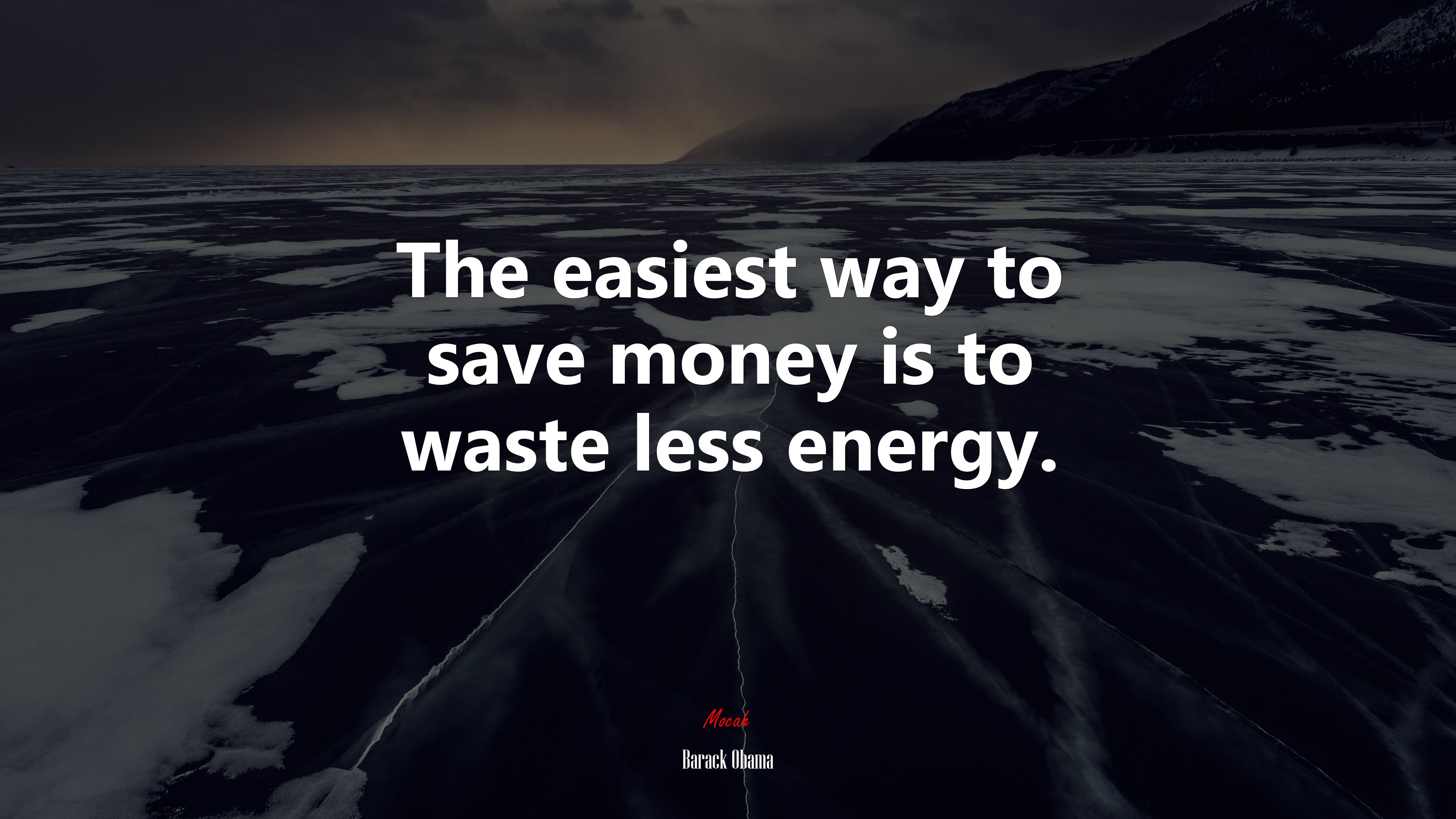 The easiest way to save money is to waste less energy. | Barack Obama quote HD Wallpaper