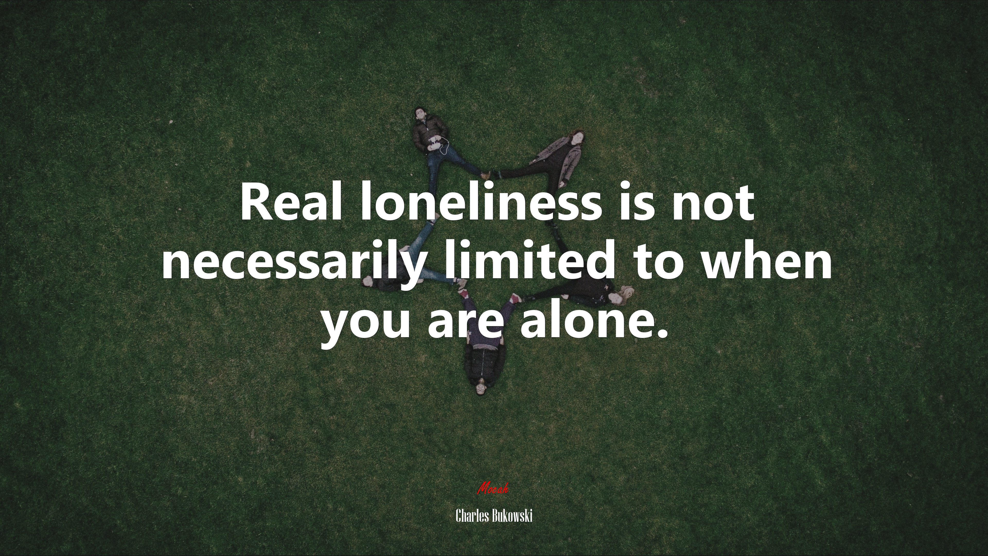 Real loneliness is not necessarily limited to when you are alone. | Charles Bukowski quote HD Wallpaper