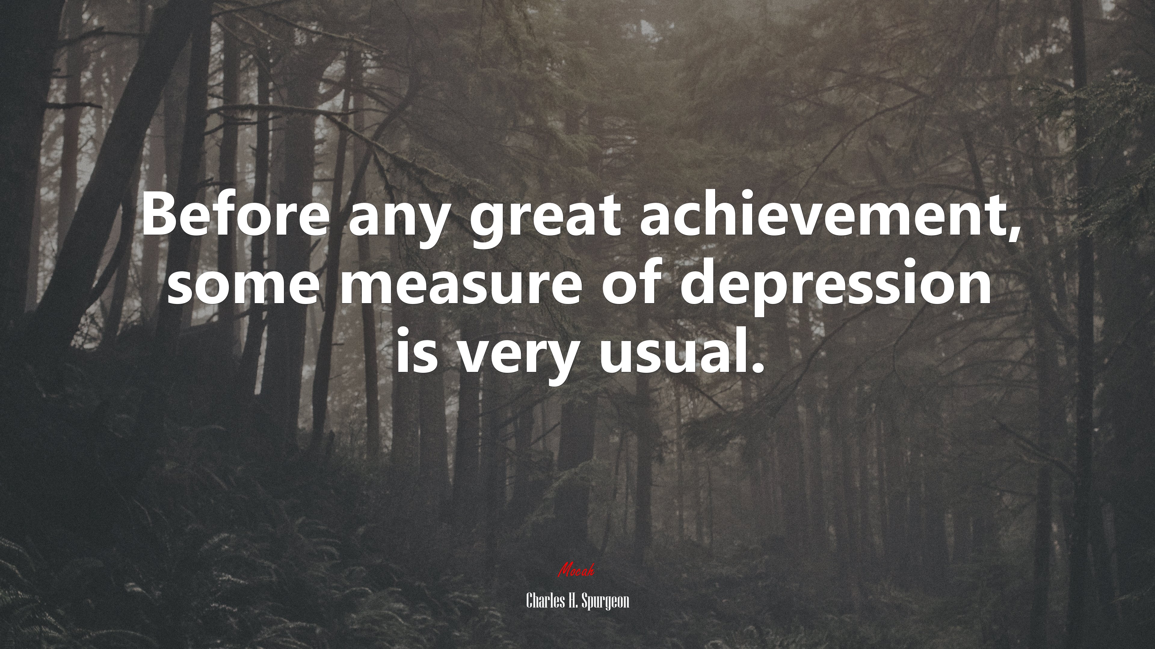 Before any great achievement, some measure of depression is very usual. | Charles H. Spurgeon quote HD Wallpaper
