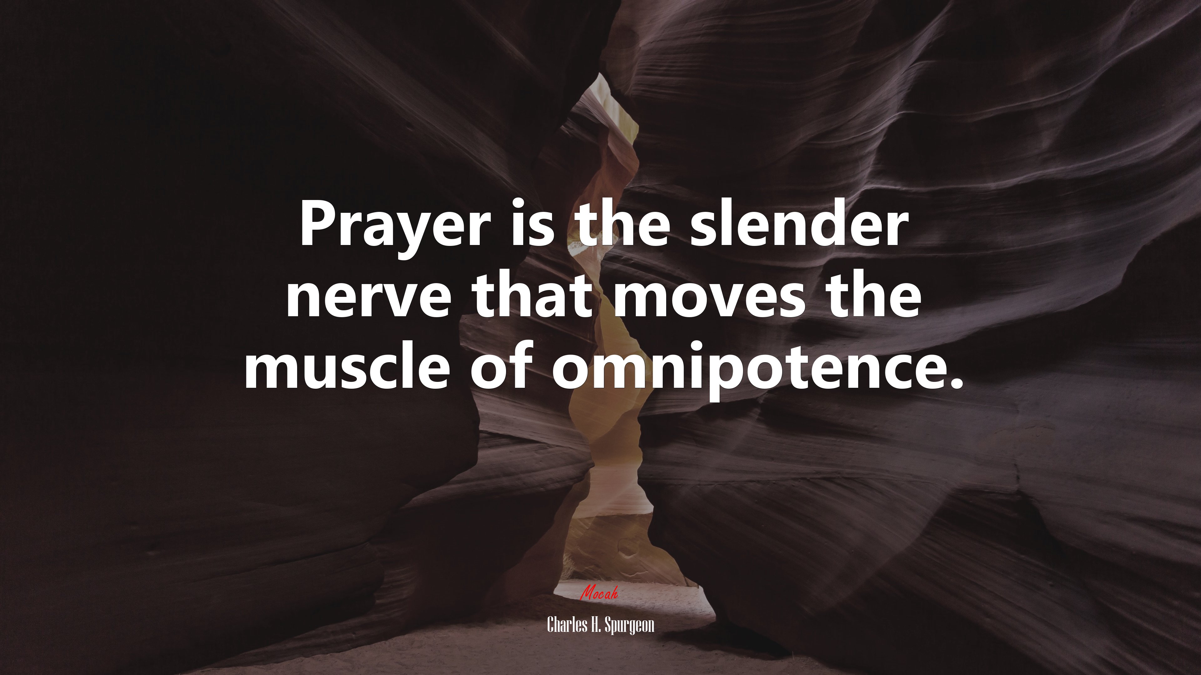 Prayer is the slender nerve that moves the muscle of omnipotence. | Charles H. Spurgeon quote HD Wallpaper