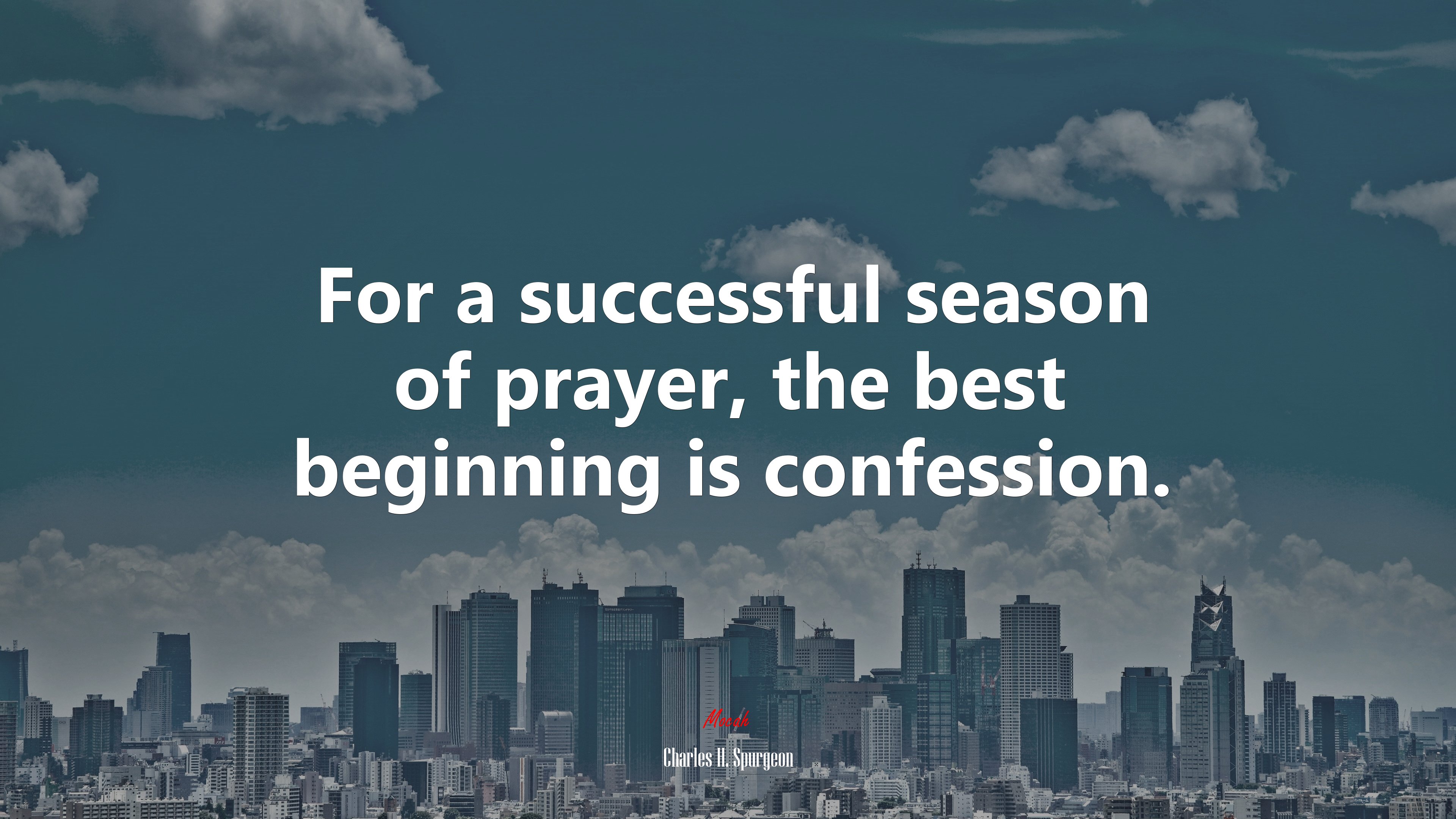 For a successful season of prayer, the best beginning is confession. | Charles H. Spurgeon quote HD Wallpaper