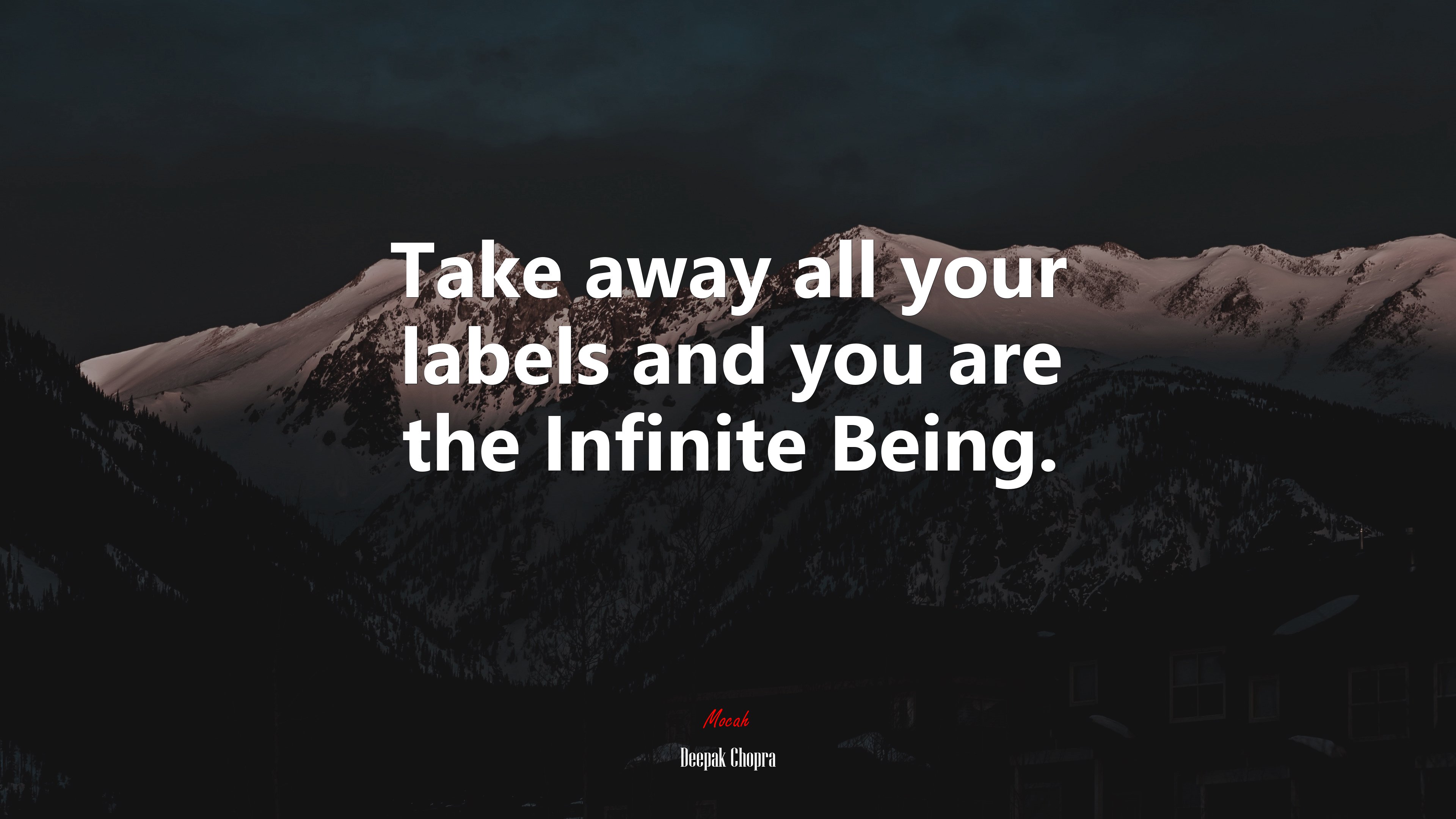 Take away all your labels and you are the Infinite Being. | Deepak Chopra quote HD Wallpaper