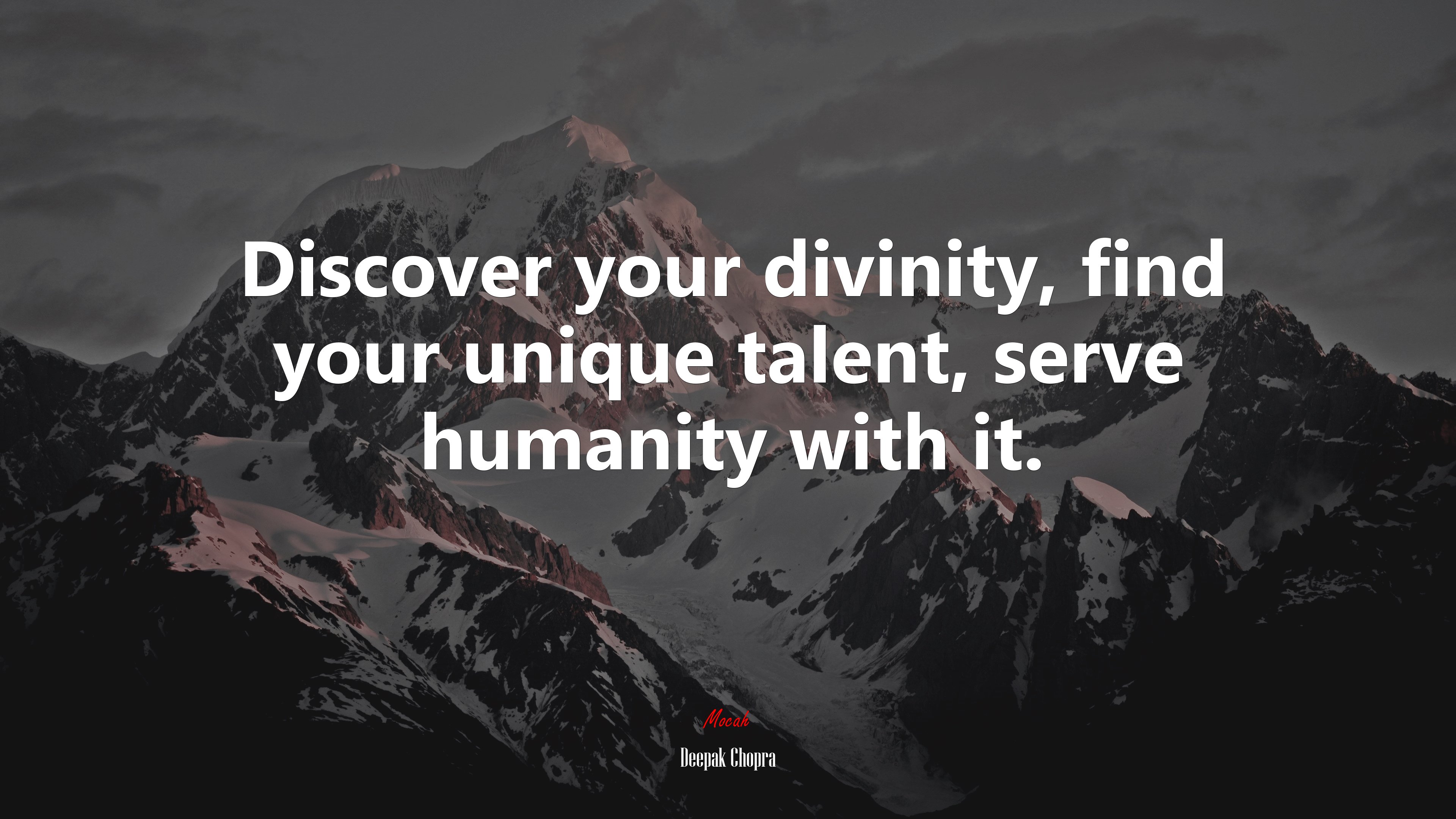 Discover your divinity, find your unique talent, serve humanity with it. | Deepak Chopra quote HD Wallpaper