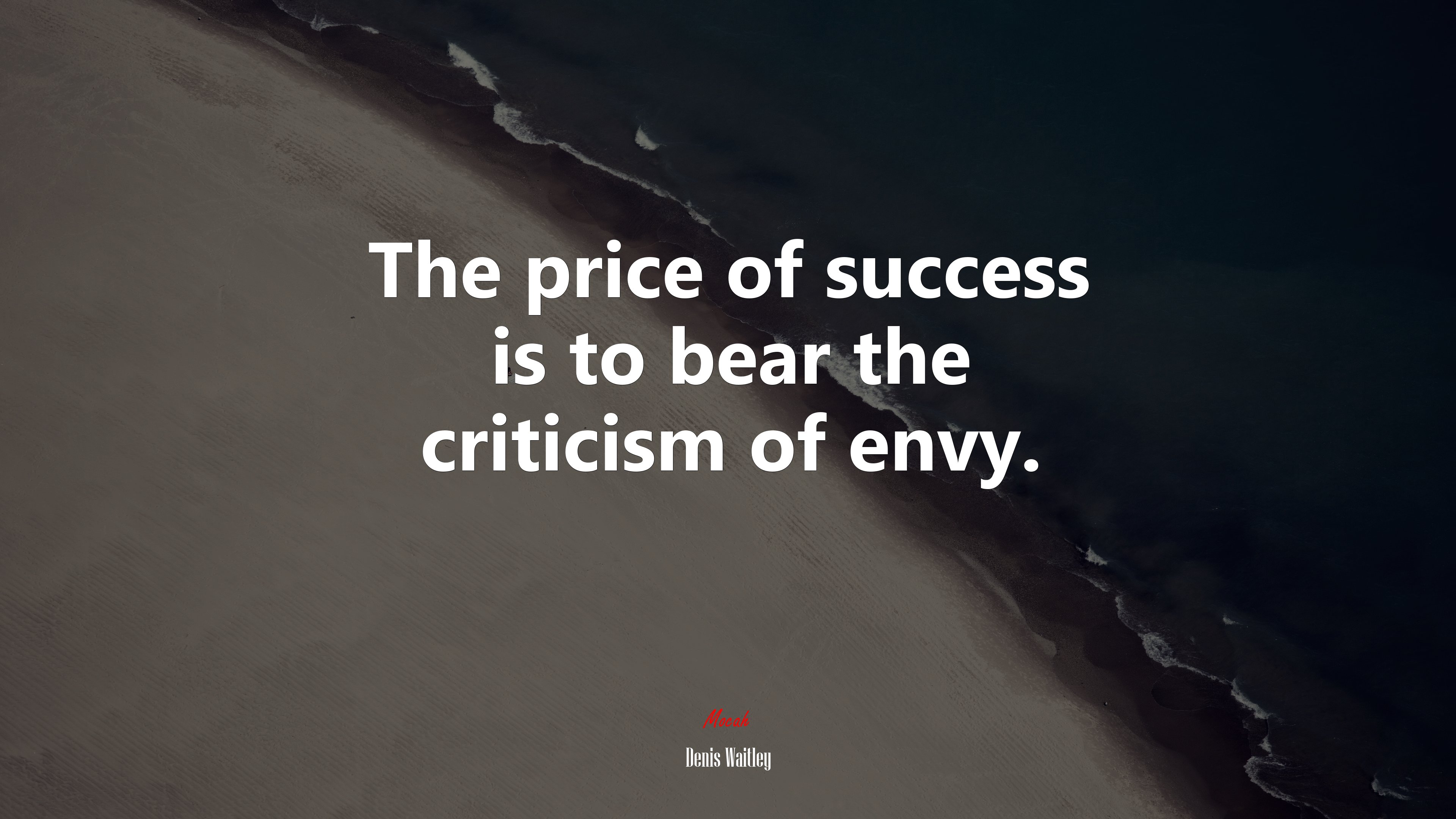 The price of success is to bear the criticism of envy. | Denis Waitley quote HD Wallpaper