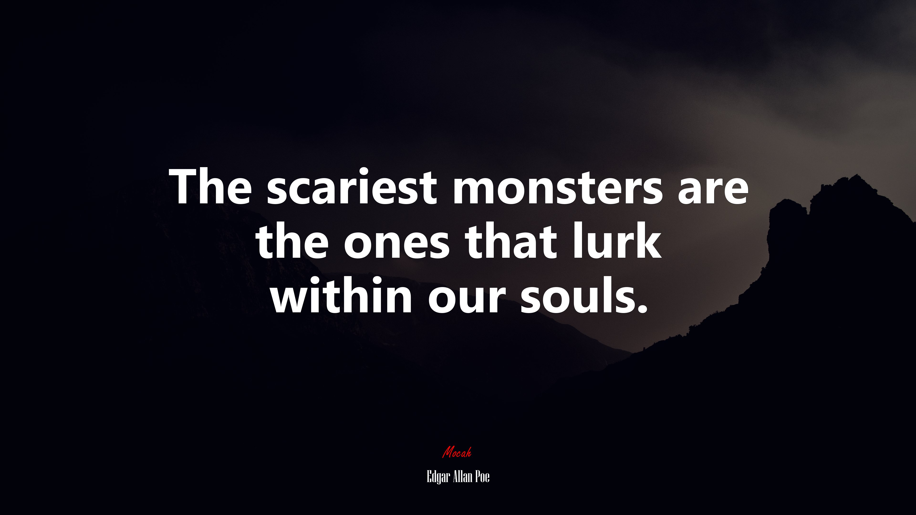 The scariest monsters are the ones that lurk within our souls. | Edgar Allan Poe quote HD Wallpaper