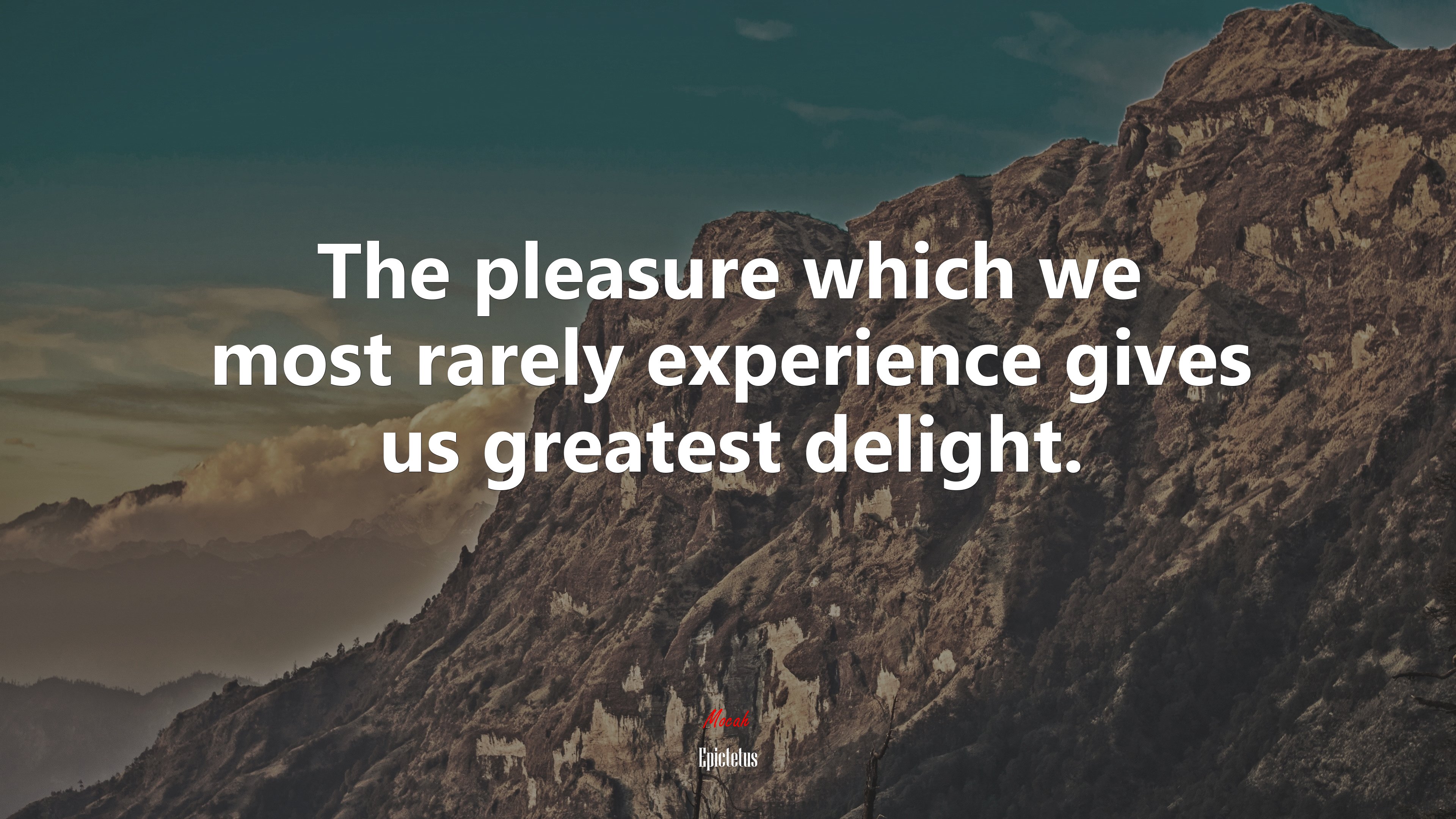 The pleasure which we most rarely experience gives us greatest delight. | Epictetus quote HD Wallpaper