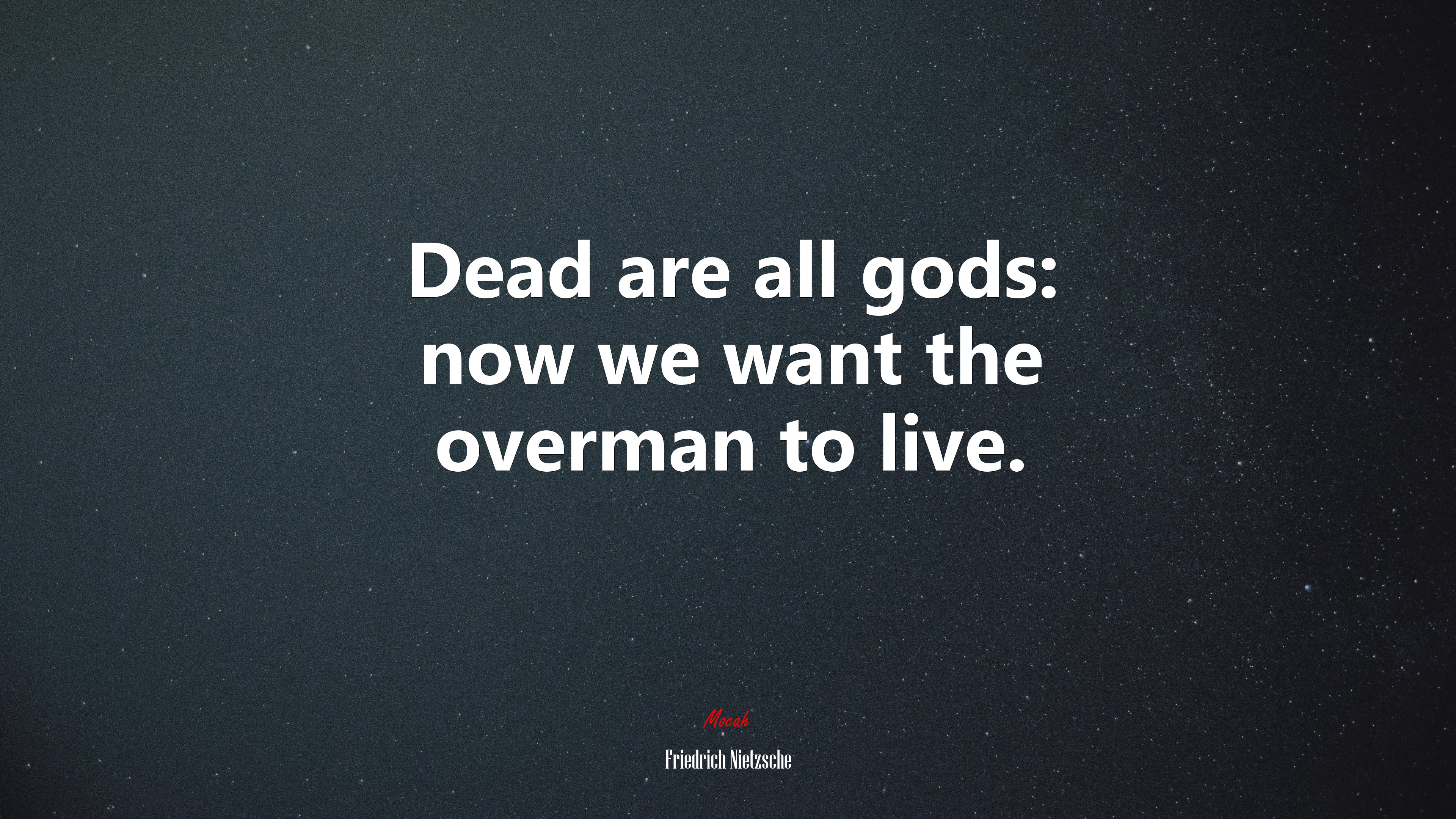 Dead are all gods: now we want the overman to live. | Friedrich Nietzsche quote HD Wallpaper