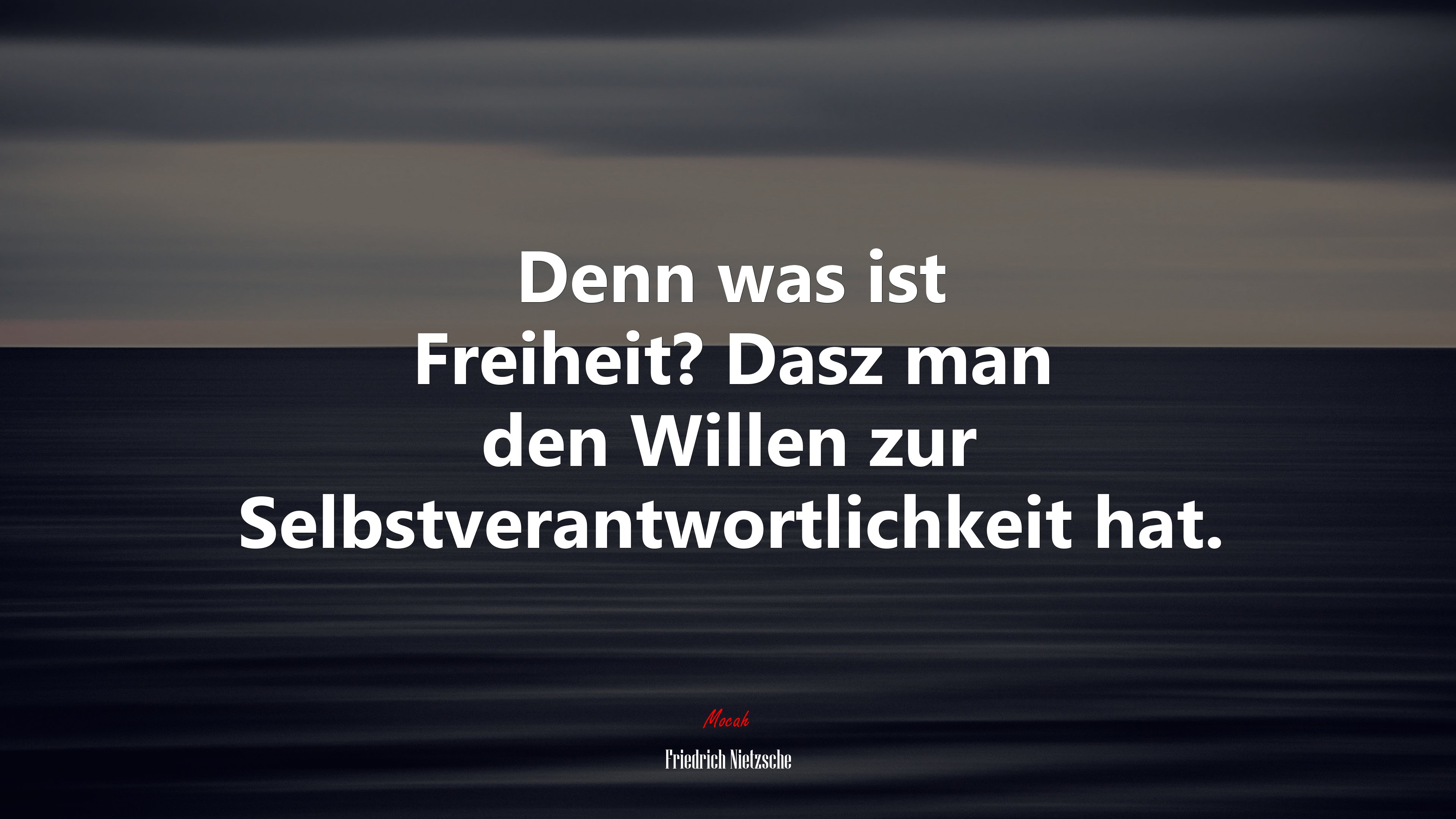 Denn was ist Freiheit? Dasz man den Willen zur Selbstverantwortlichkeit hat. | Friedrich Nietzsche quote HD Wallpaper