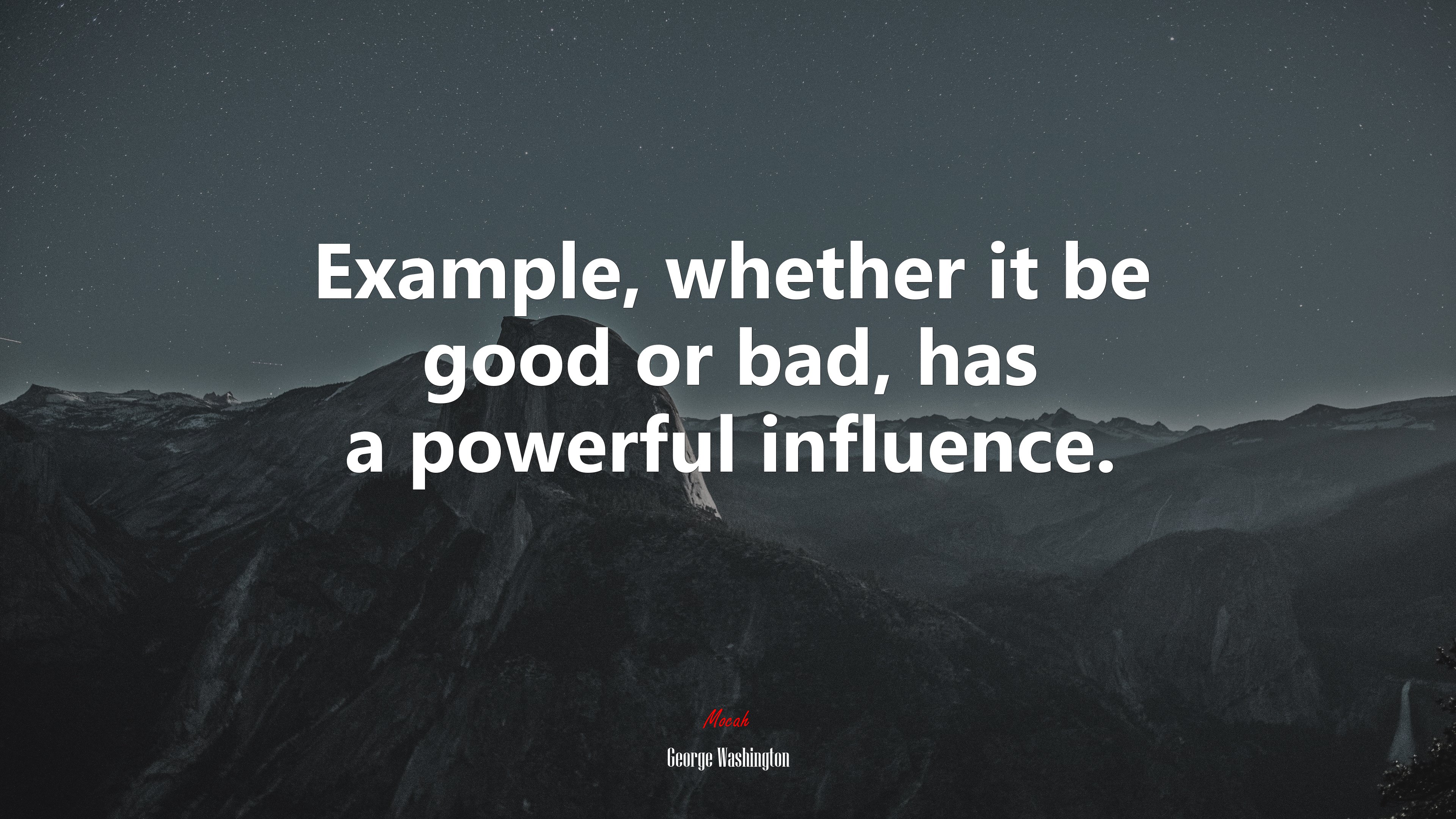 Example, whether it be good or bad, has a powerful influence. | George Washington quote HD Wallpaper