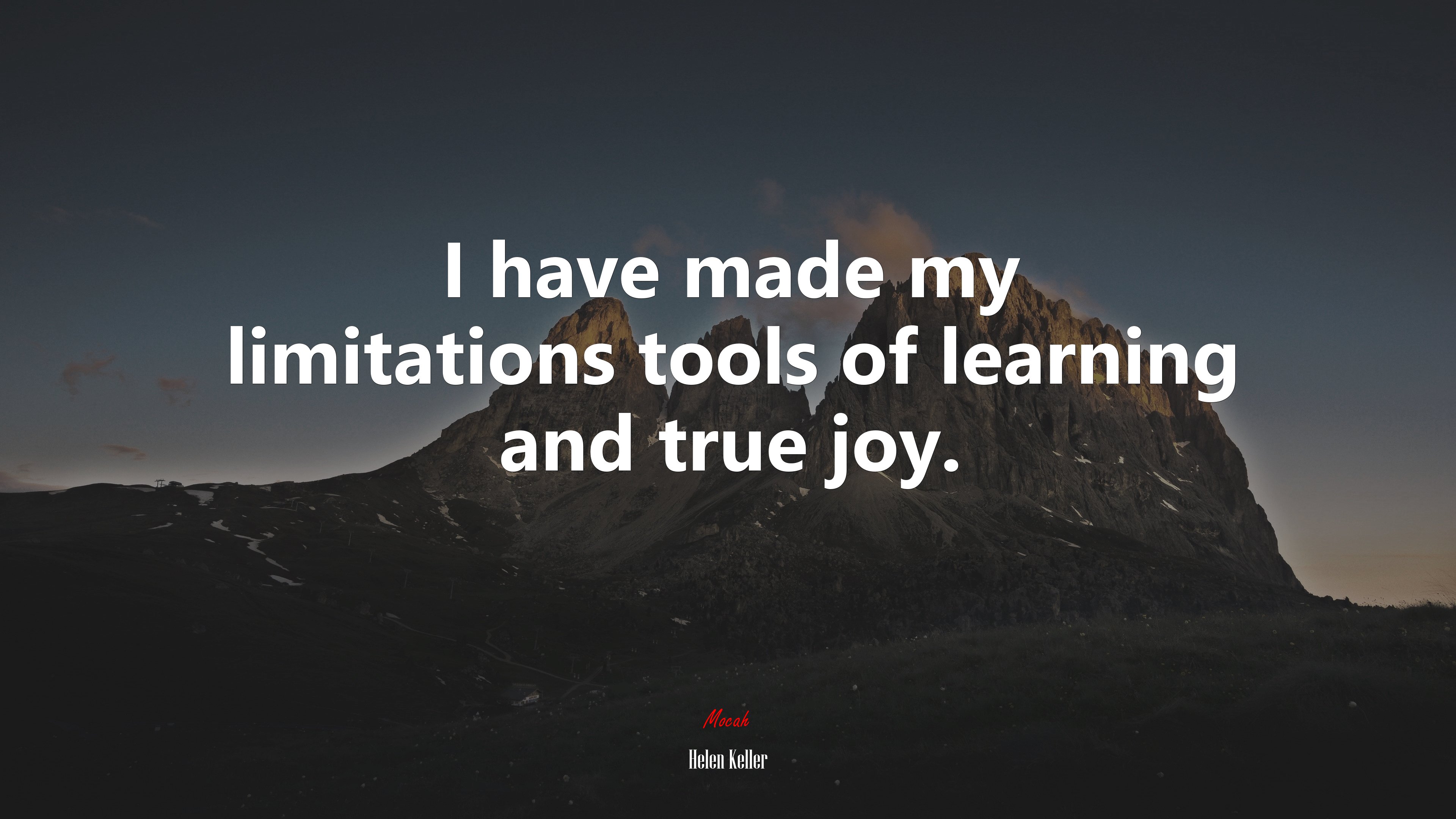 I have made my limitations tools of learning and true joy. | Helen Keller quote HD Wallpaper