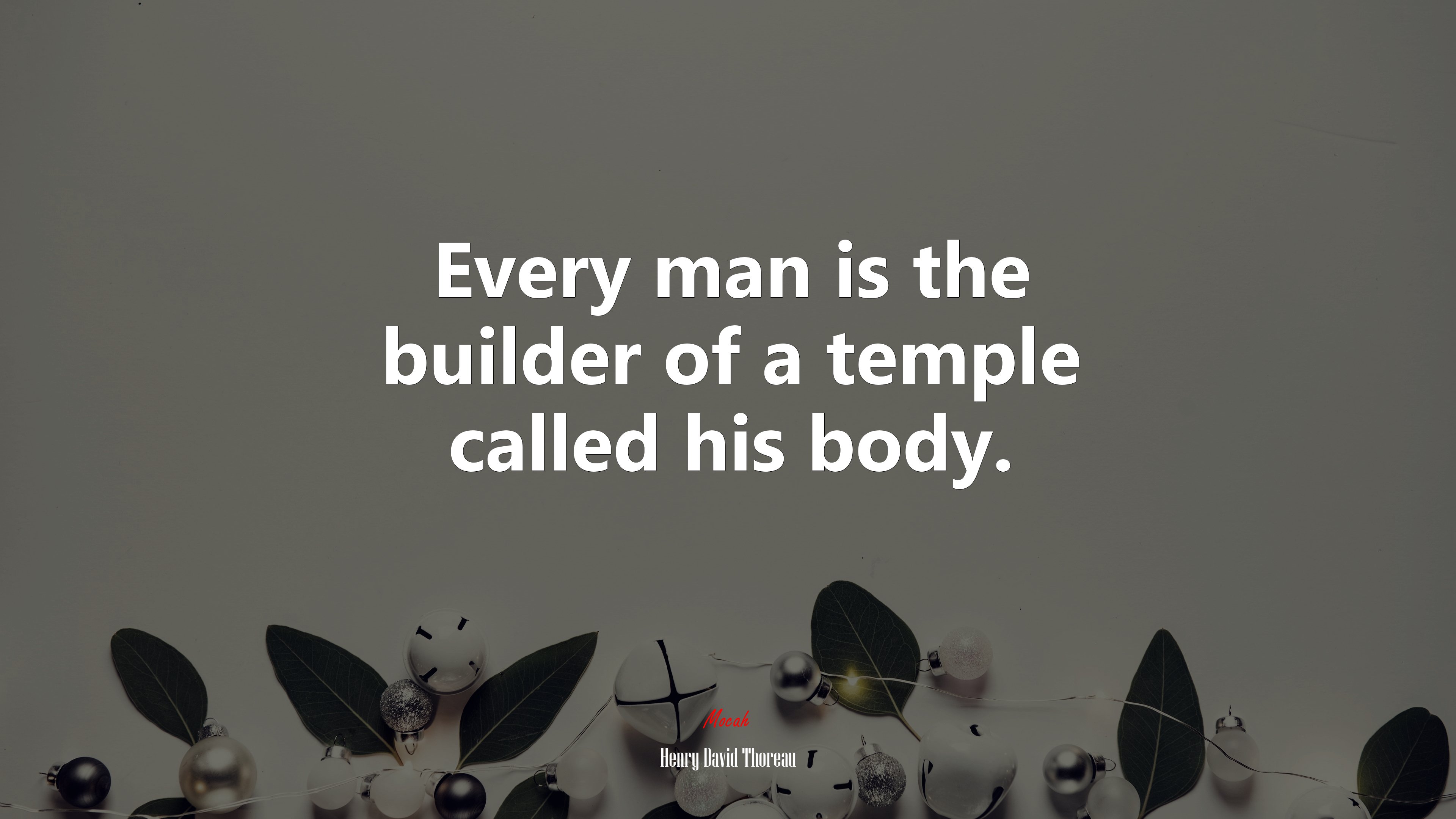 Every man is the builder of a temple called his body. | Henry David Thoreau quote HD Wallpaper