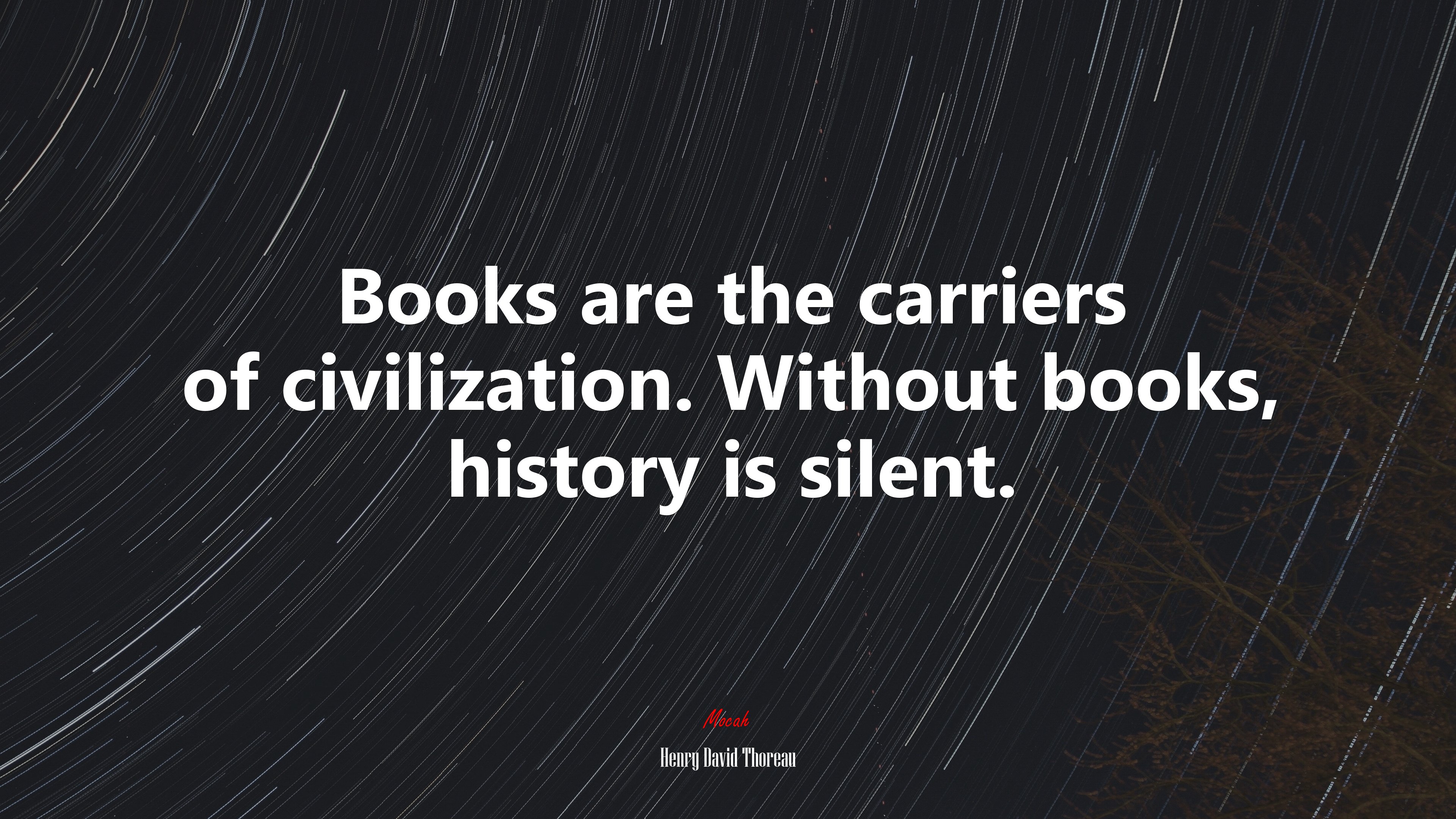 Books are the carriers of civilization. Without books, history is silent. | Henry David Thoreau quote HD Wallpaper