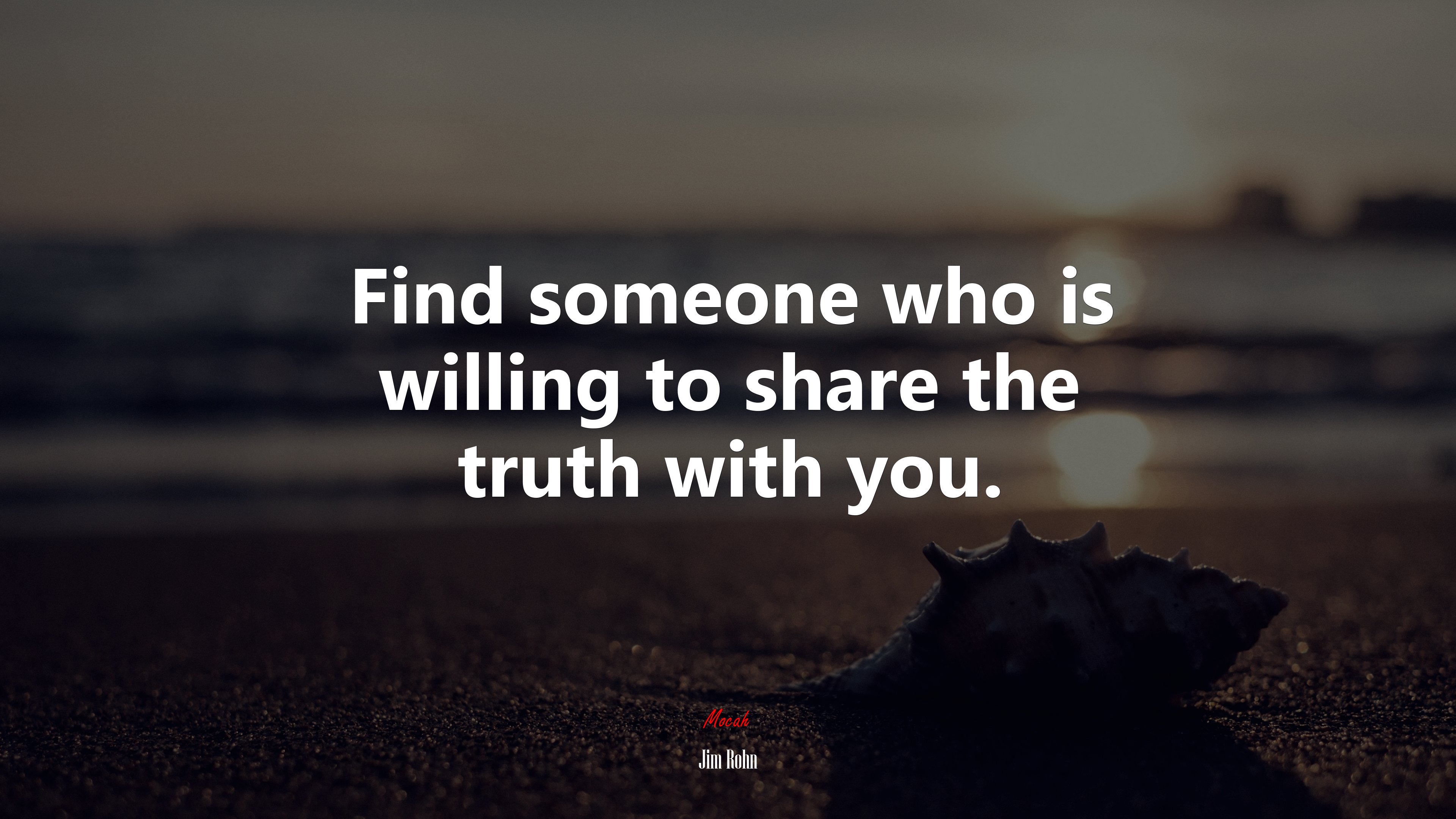 Find someone who is willing to share the truth with you. | Jim Rohn quote HD Wallpaper