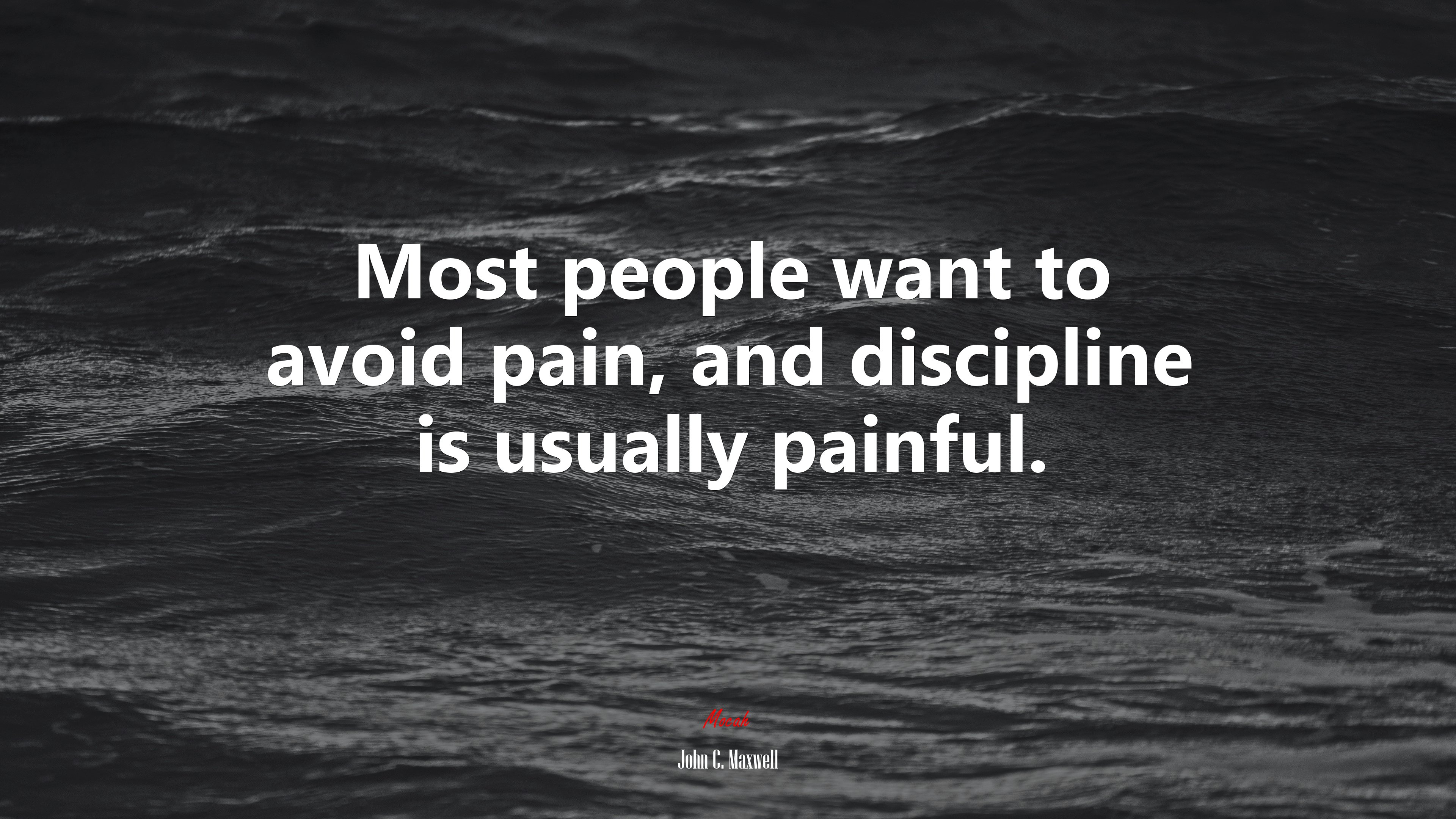 Most people want to avoid pain, and discipline is usually painful. | John C. Maxwell quote HD Wallpaper