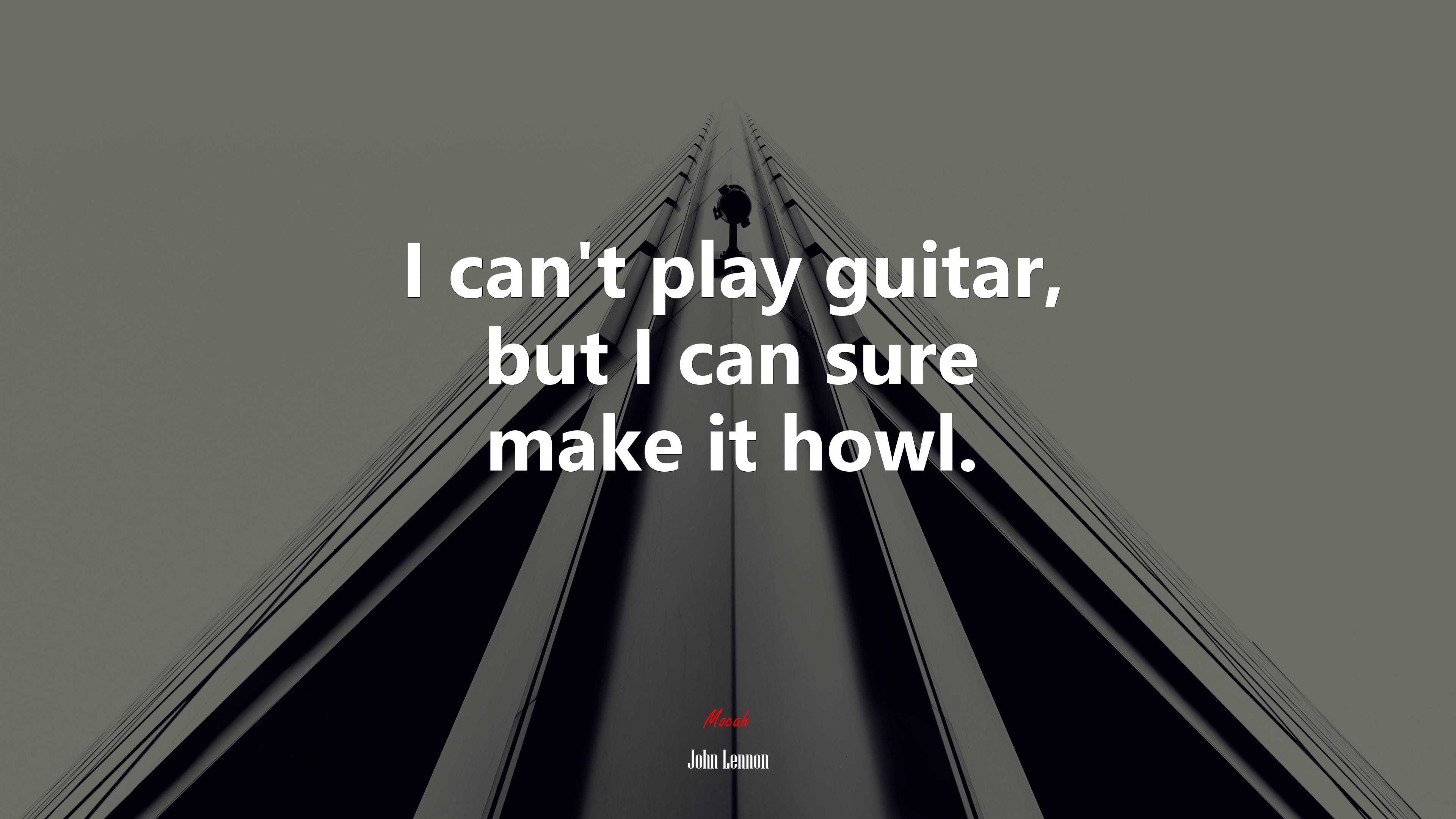 I can’t play guitar, but I can sure make it howl. | John Lennon quote HD Wallpaper