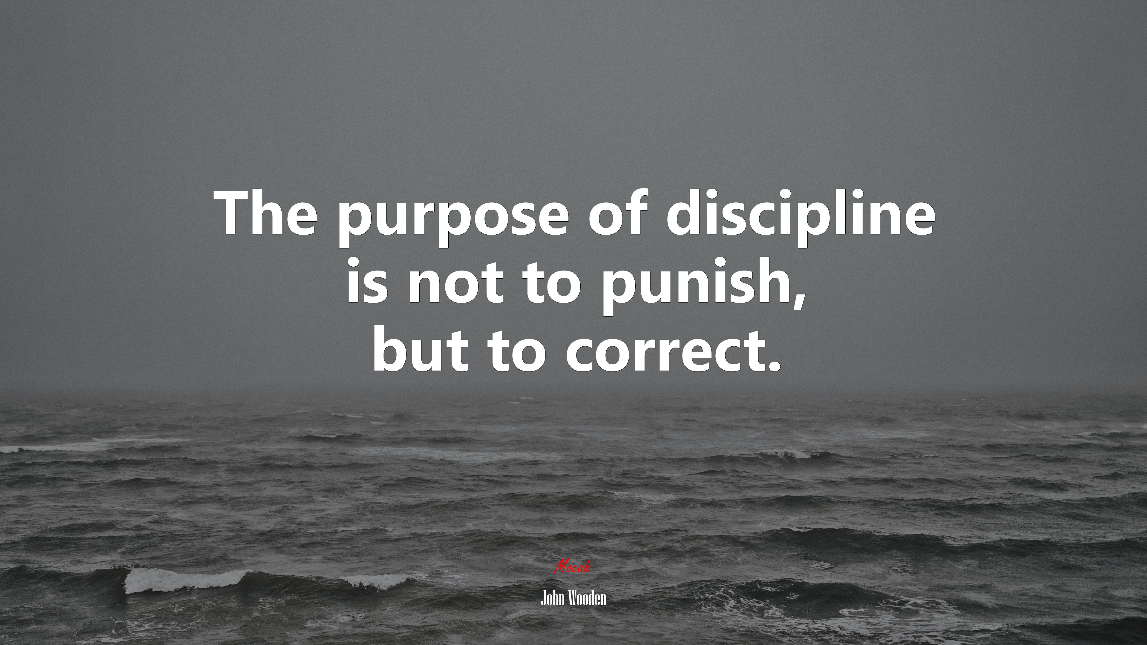 The purpose of discipline is not to punish, but to correct. | John Wooden quote HD Wallpaper