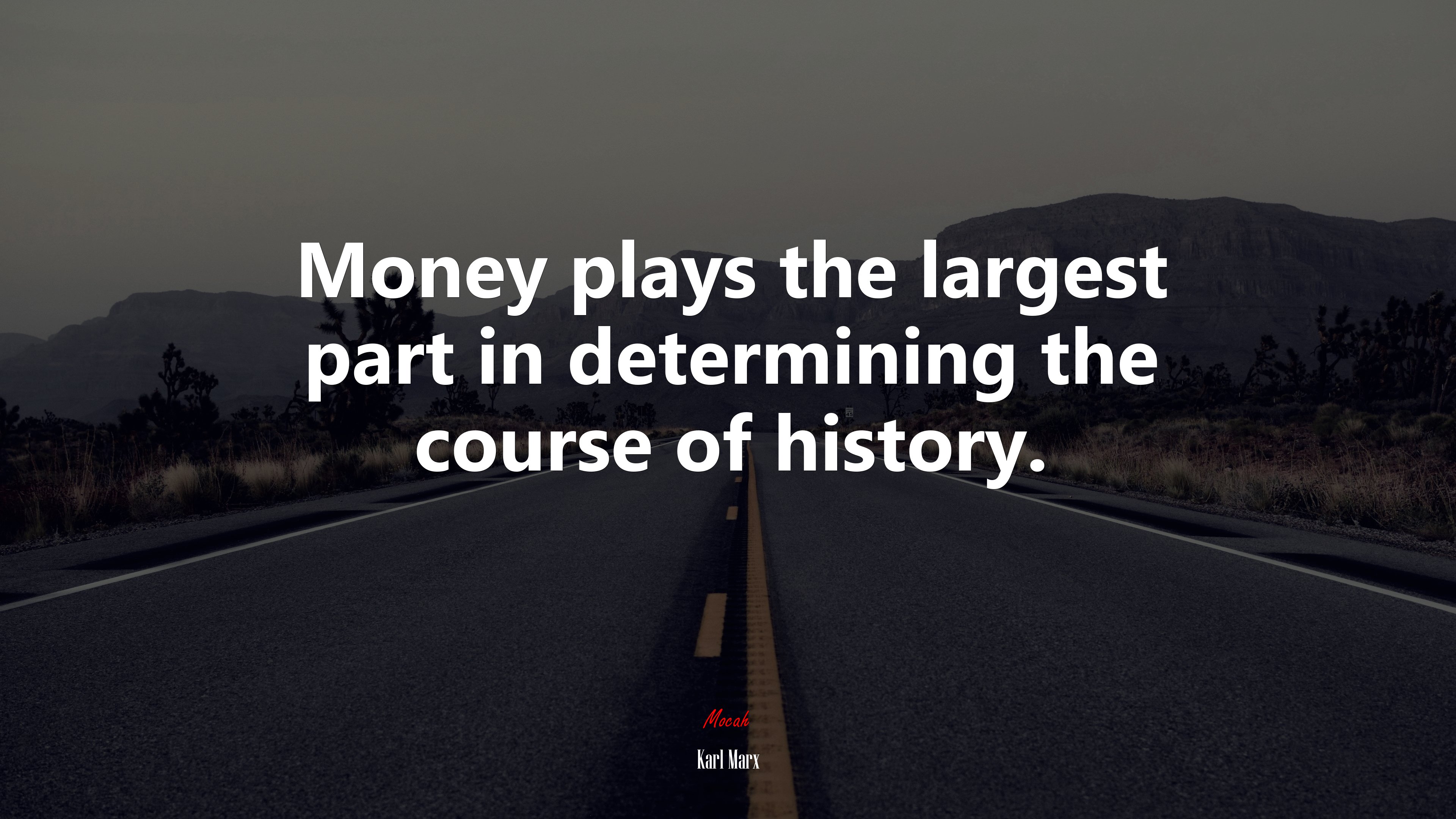 Money plays the largest part in determining the course of history. | Karl Marx quote HD Wallpaper
