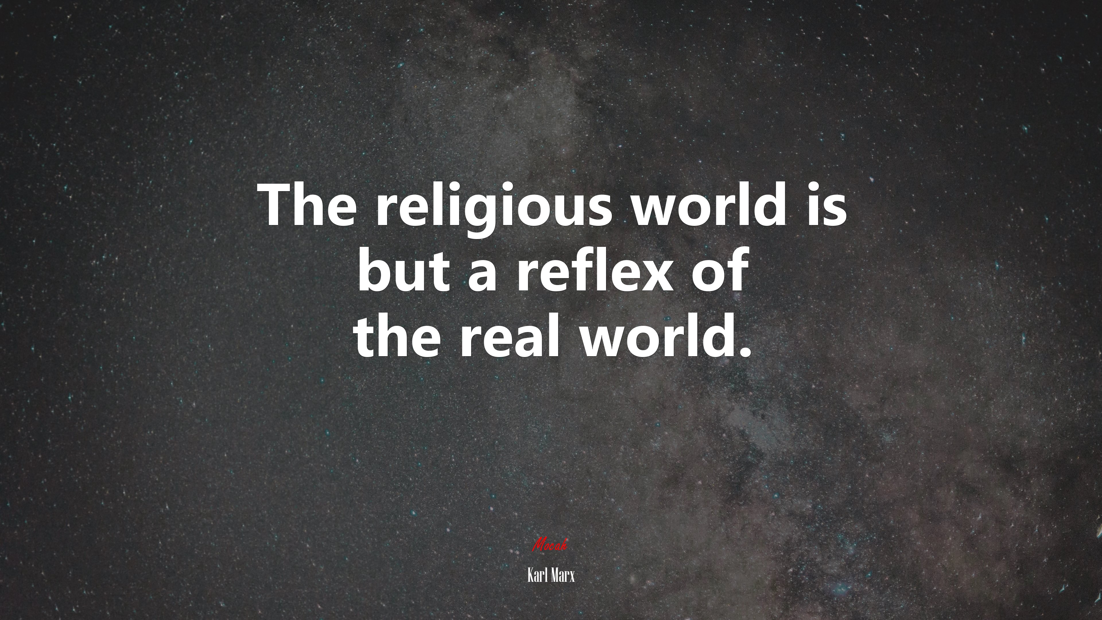 The religious world is but a reflex of the real world. | Karl Marx quote HD Wallpaper