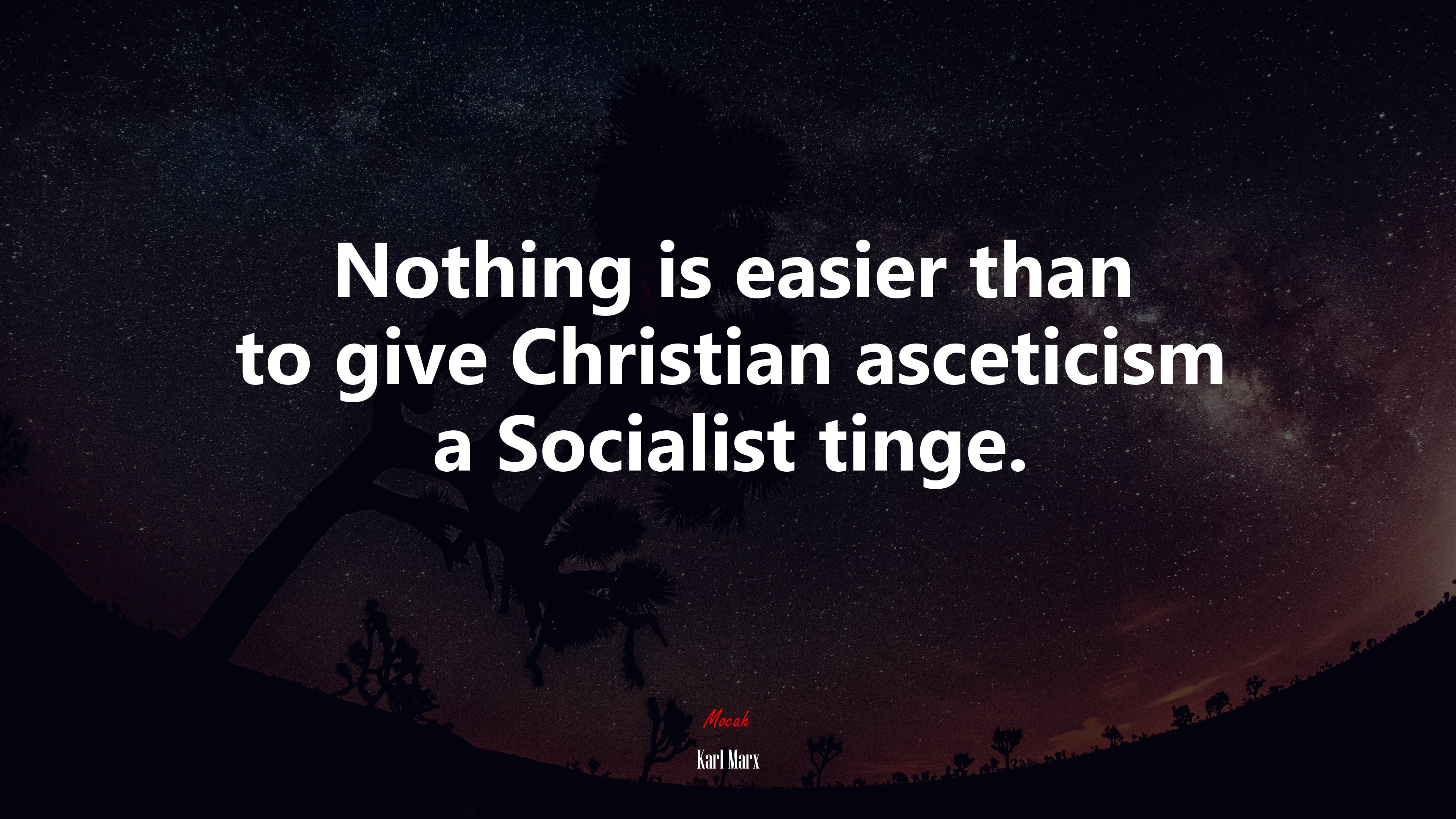 Nothing is easier than to give Christian asceticism a Socialist tinge. | Karl Marx quote HD Wallpaper