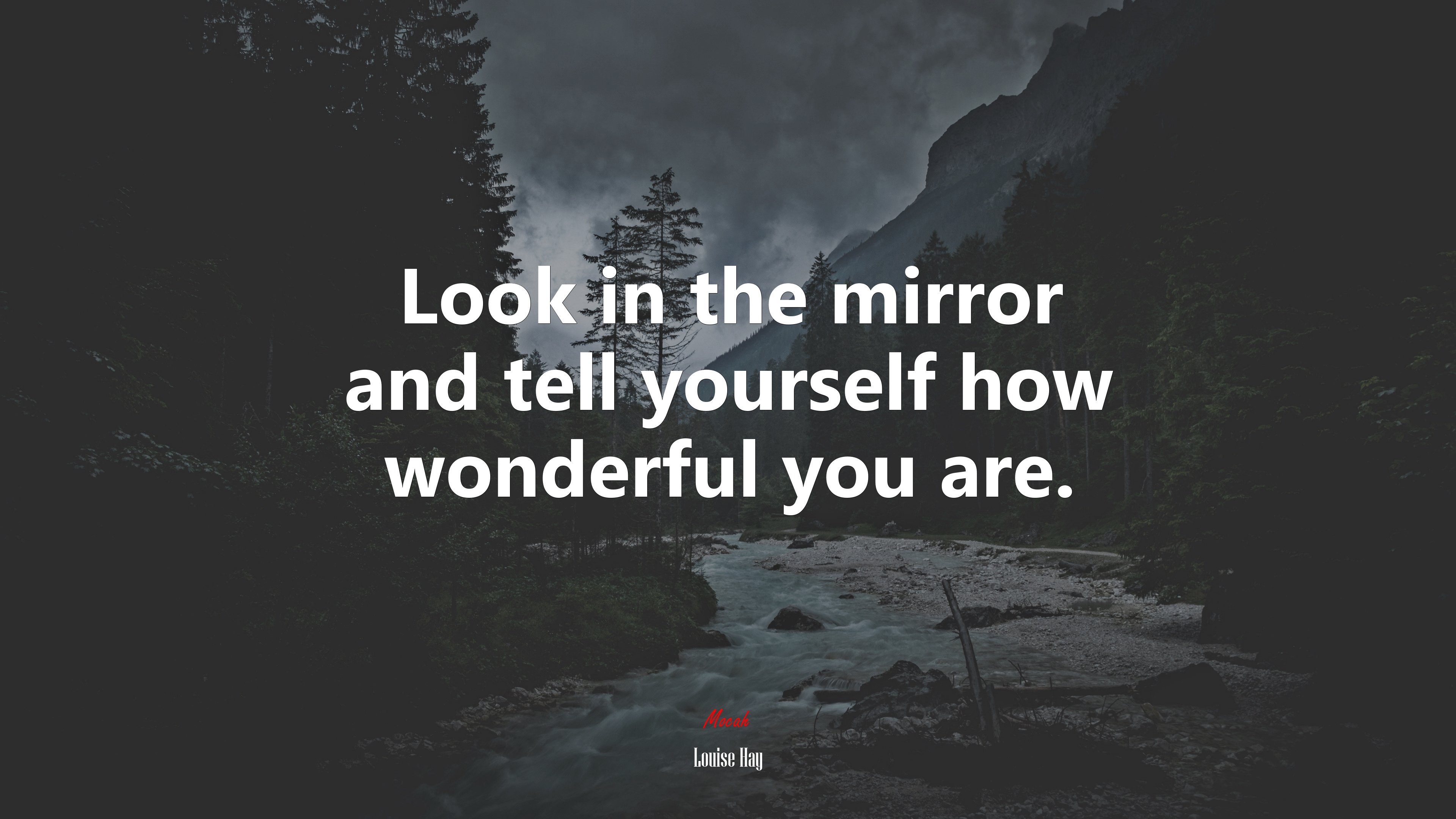 Look in the mirror and tell yourself how wonderful you are. | Louise Hay quote HD Wallpaper