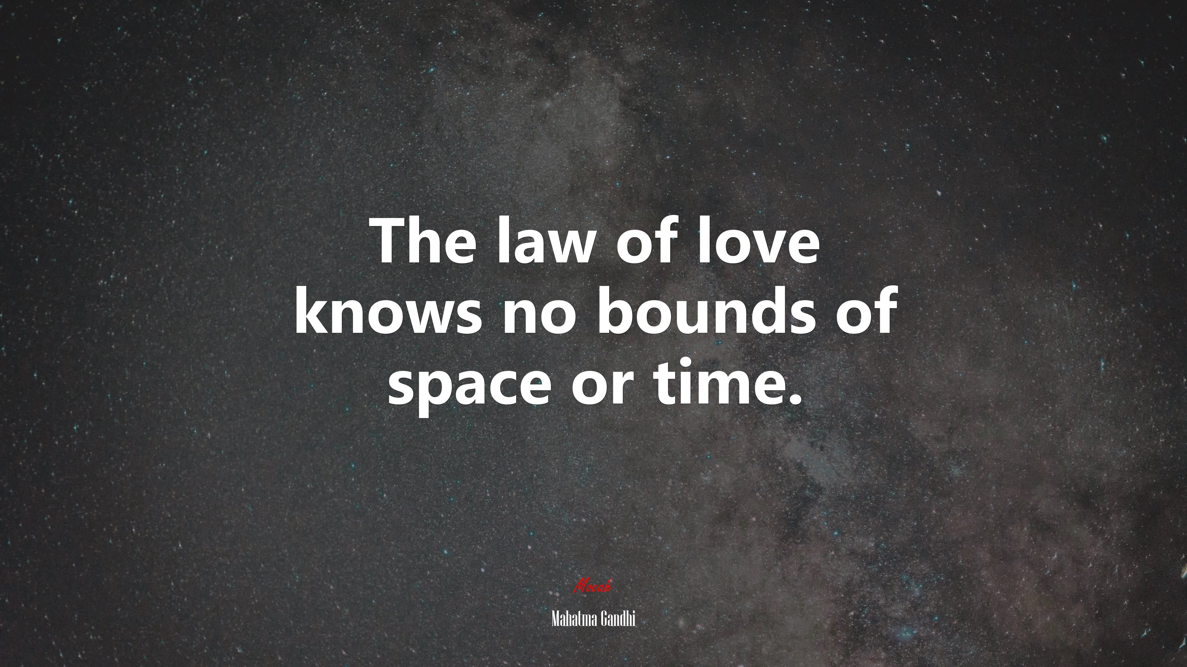 The law of love knows no bounds of space or time. | Mahatma Gandhi quote HD Wallpaper