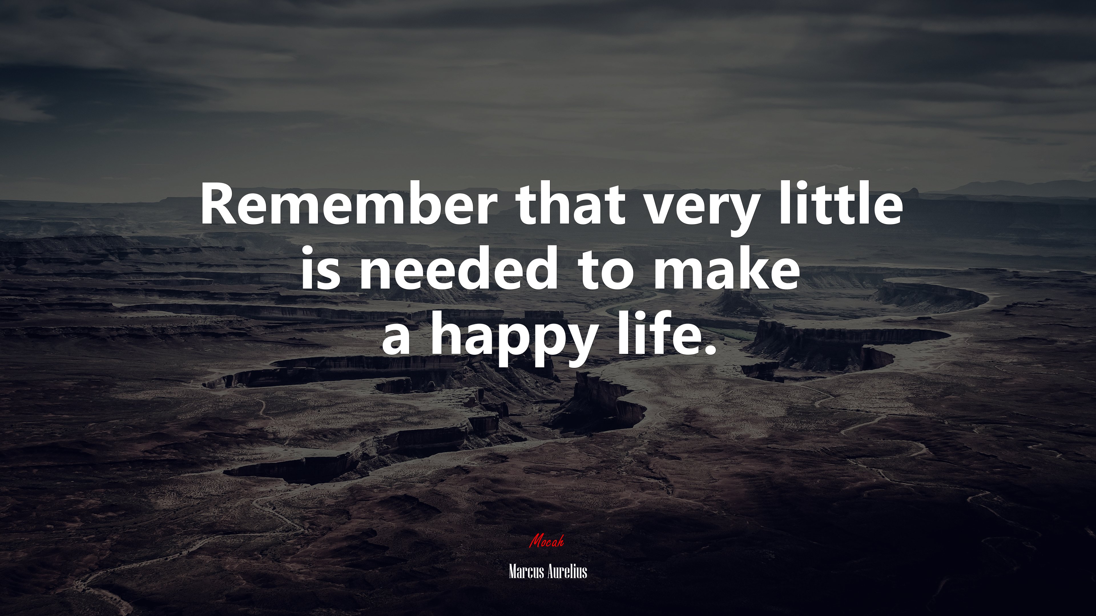 Remember that very little is needed to make a happy life. | Marcus Aurelius quote HD Wallpaper