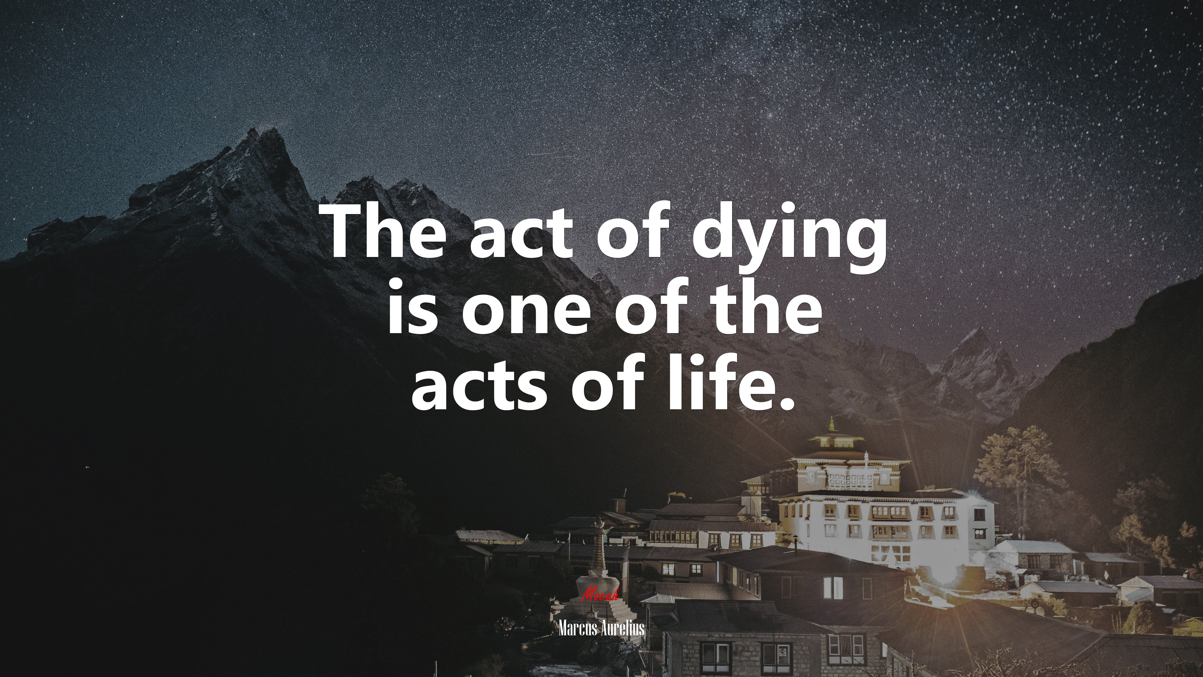 The act of dying is one of the acts of life. | Marcus Aurelius quote HD Wallpaper