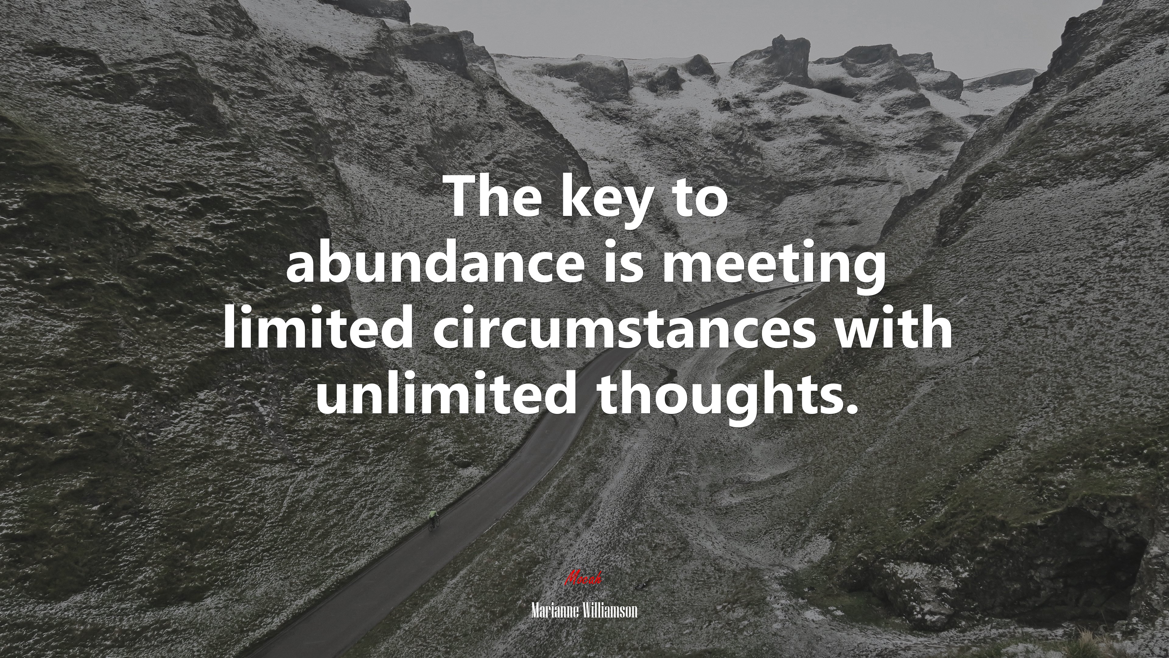 The key to abundance is meeting limited circumstances with unlimited thoughts. | Marianne Williamson quote HD Wallpaper