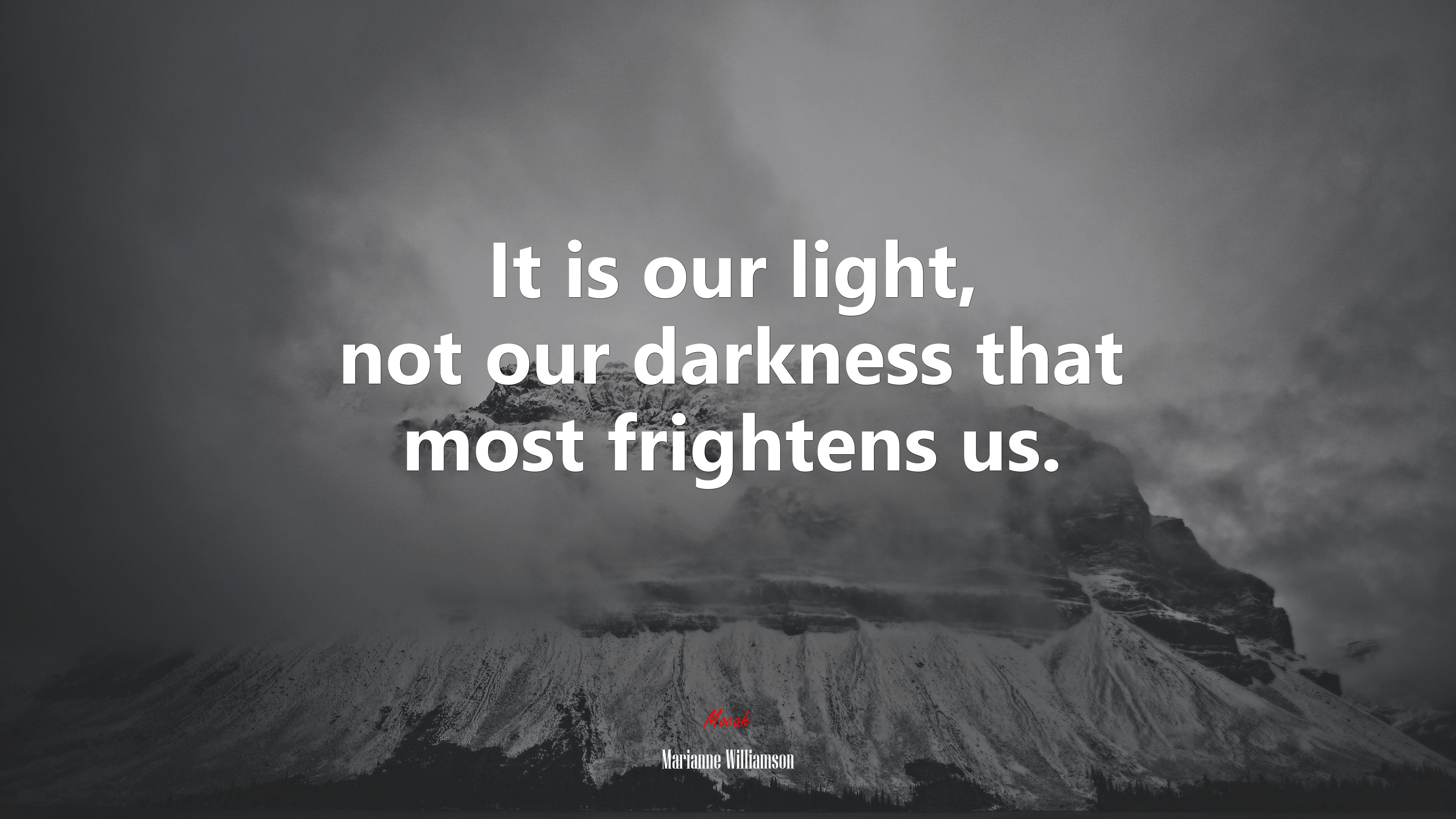 It is our light, not our darkness that most frightens us. | Marianne Williamson quote HD Wallpaper