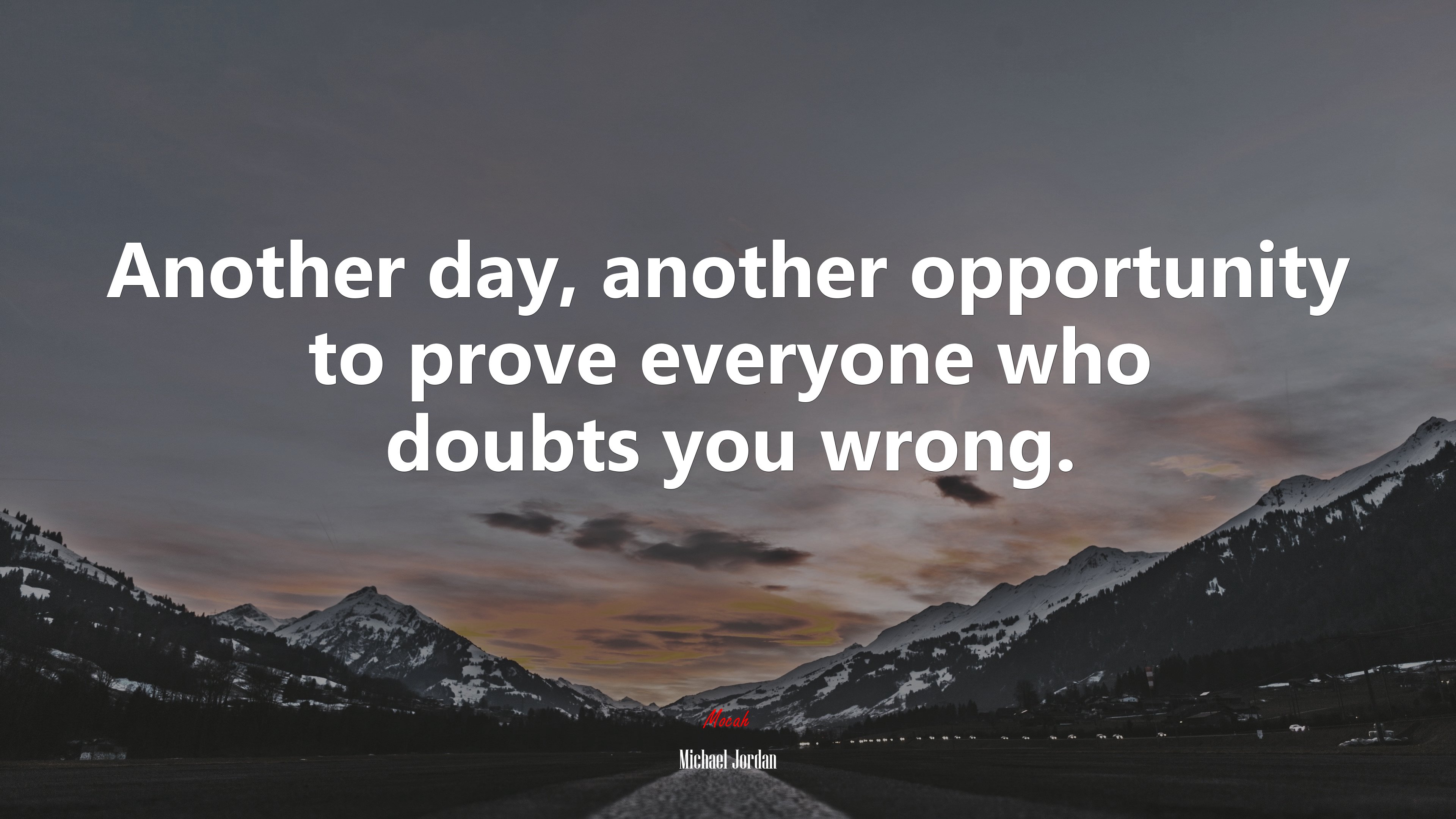 Another day, another opportunity to prove everyone who doubts you wrong. | Michael Jordan quote HD Wallpaper