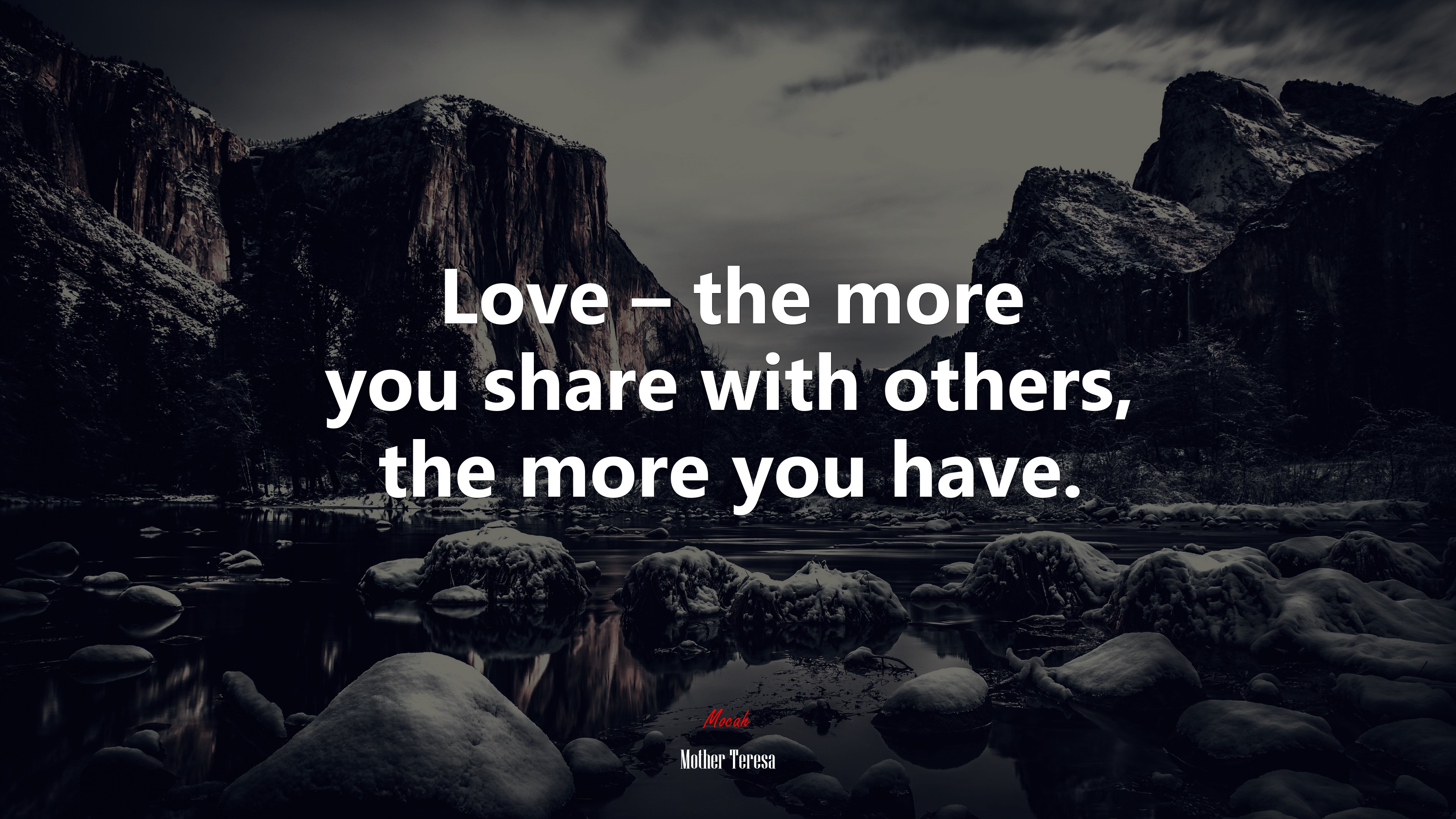Love – the more you share with others, the more you have. | Mother Teresa quote HD Wallpaper