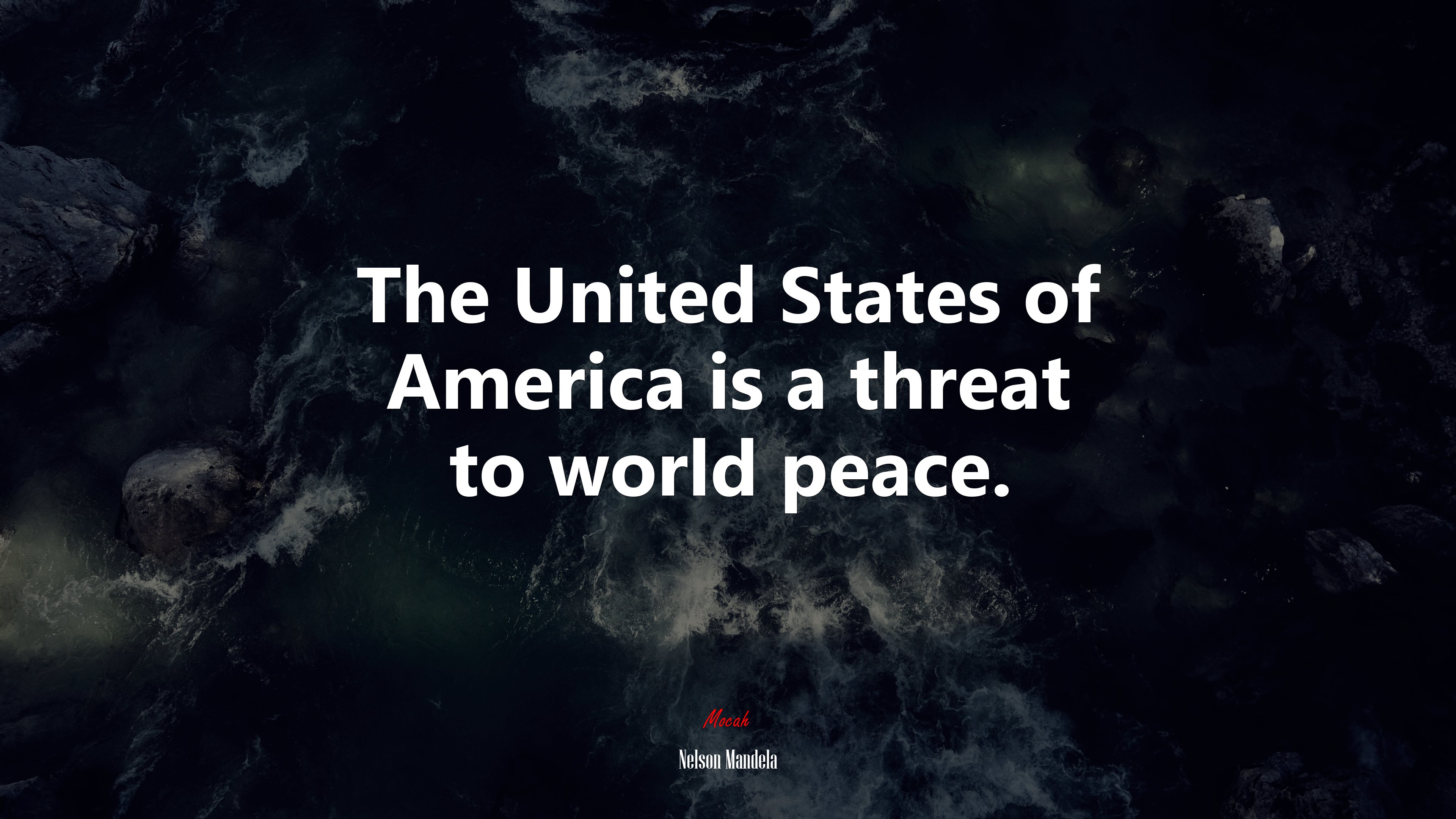 The United States of America is a threat to world peace. | Nelson Mandela quote HD Wallpaper