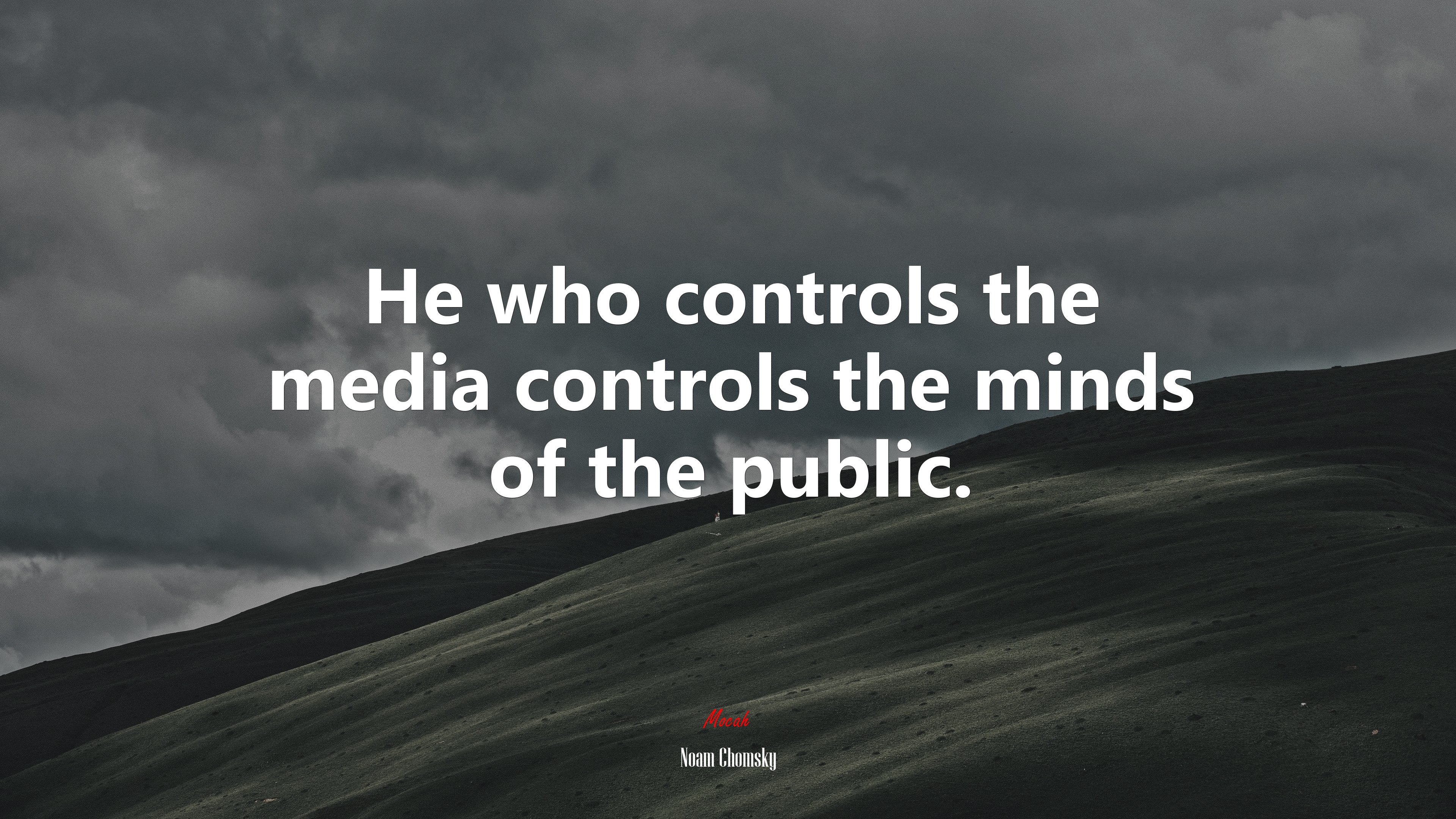 He who controls the media controls the minds of the public. | Noam Chomsky quote HD Wallpaper