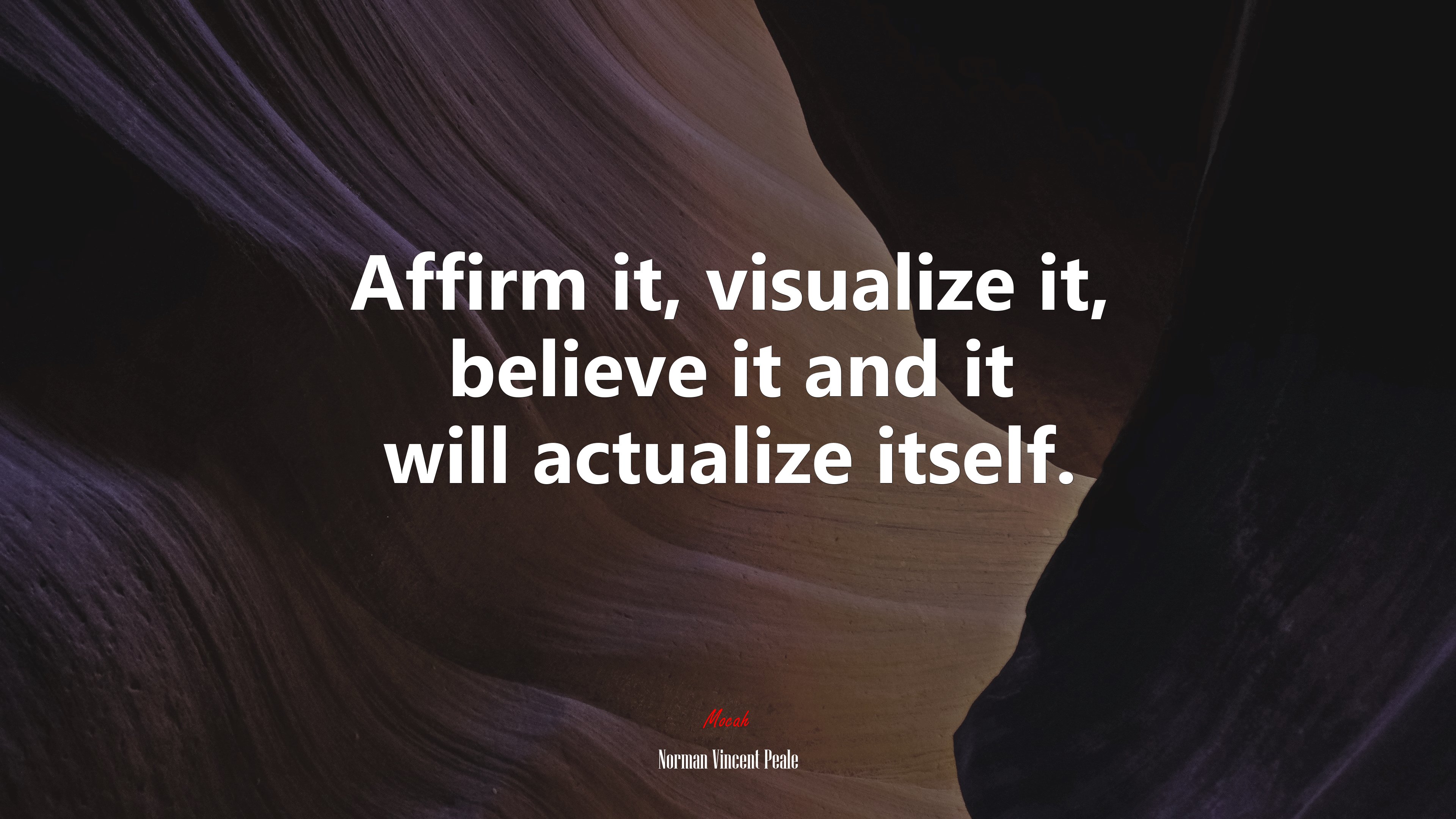 Affirm it, visualize it, believe it and it will actualize itself. | Norman Vincent Peale quote HD Wallpaper