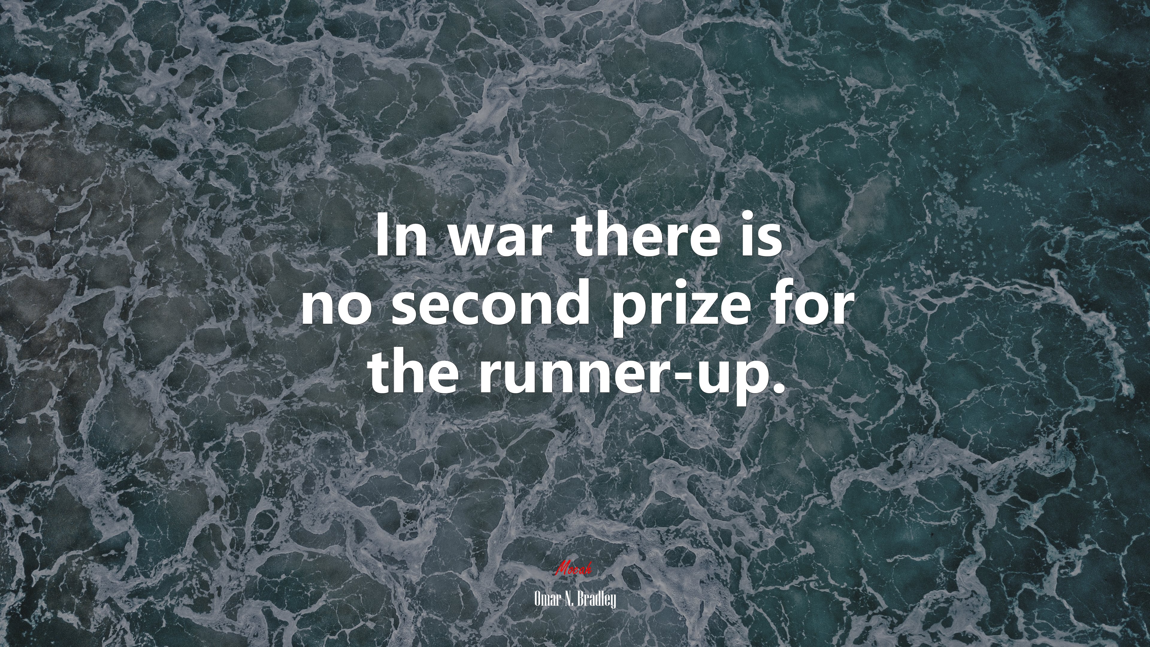 In war there is no second prize for the runner-up. | Omar N. Bradley quote HD Wallpaper