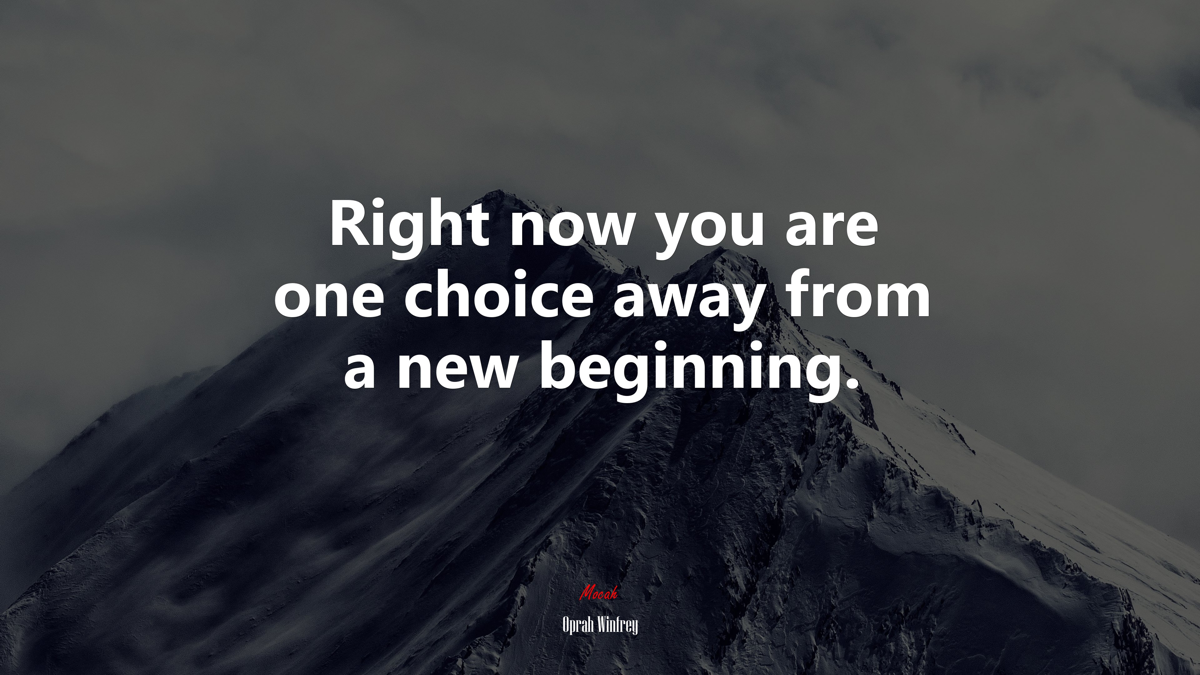 Right now you are one choice away from a new beginning. | Oprah Winfrey quote HD Wallpaper